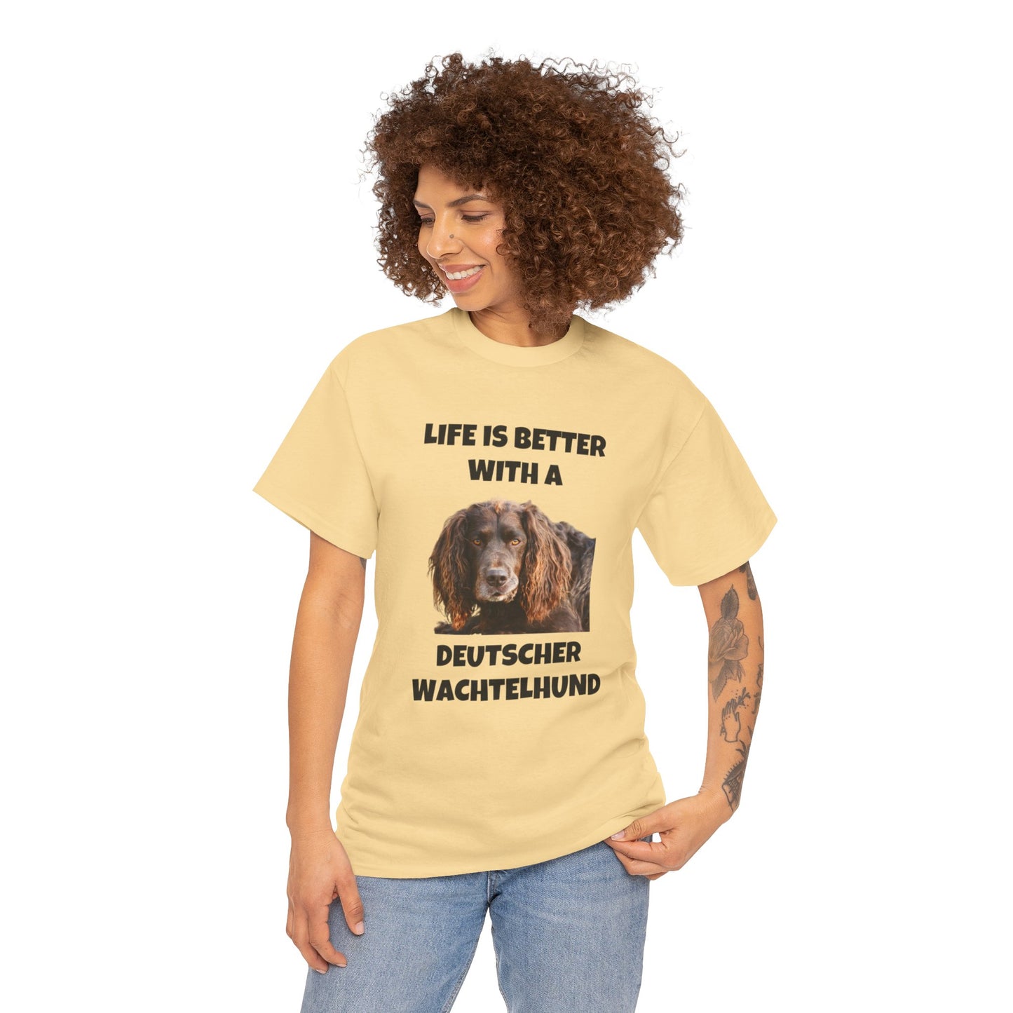 Deutscher Wachtelhund Dog, Life is Better with a Deutscher Wachtelhund, Unisex Heavy Cotton Tee