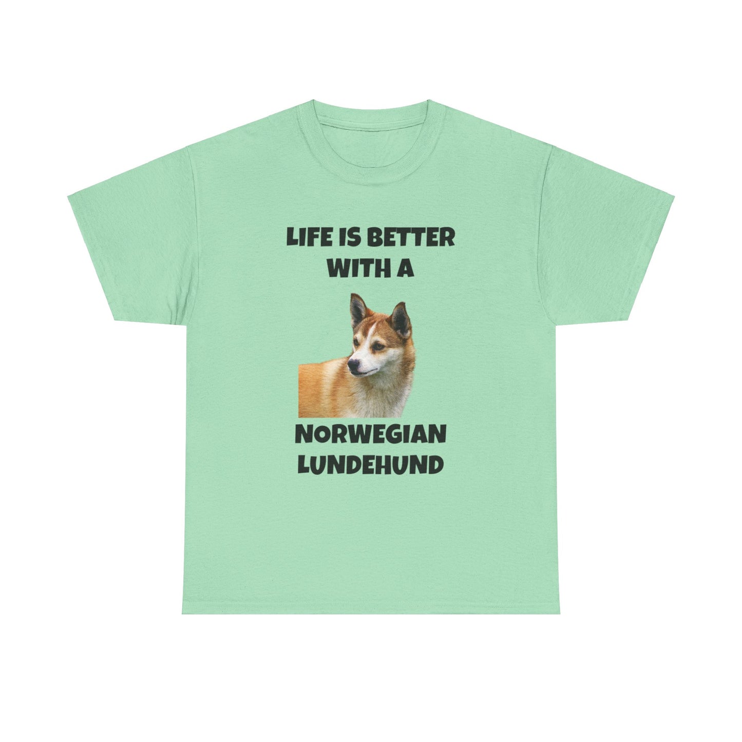 Norwegian Lundehund, Life is Better with a Norwegian Lundehund, Unisex Heavy Cotton Tee