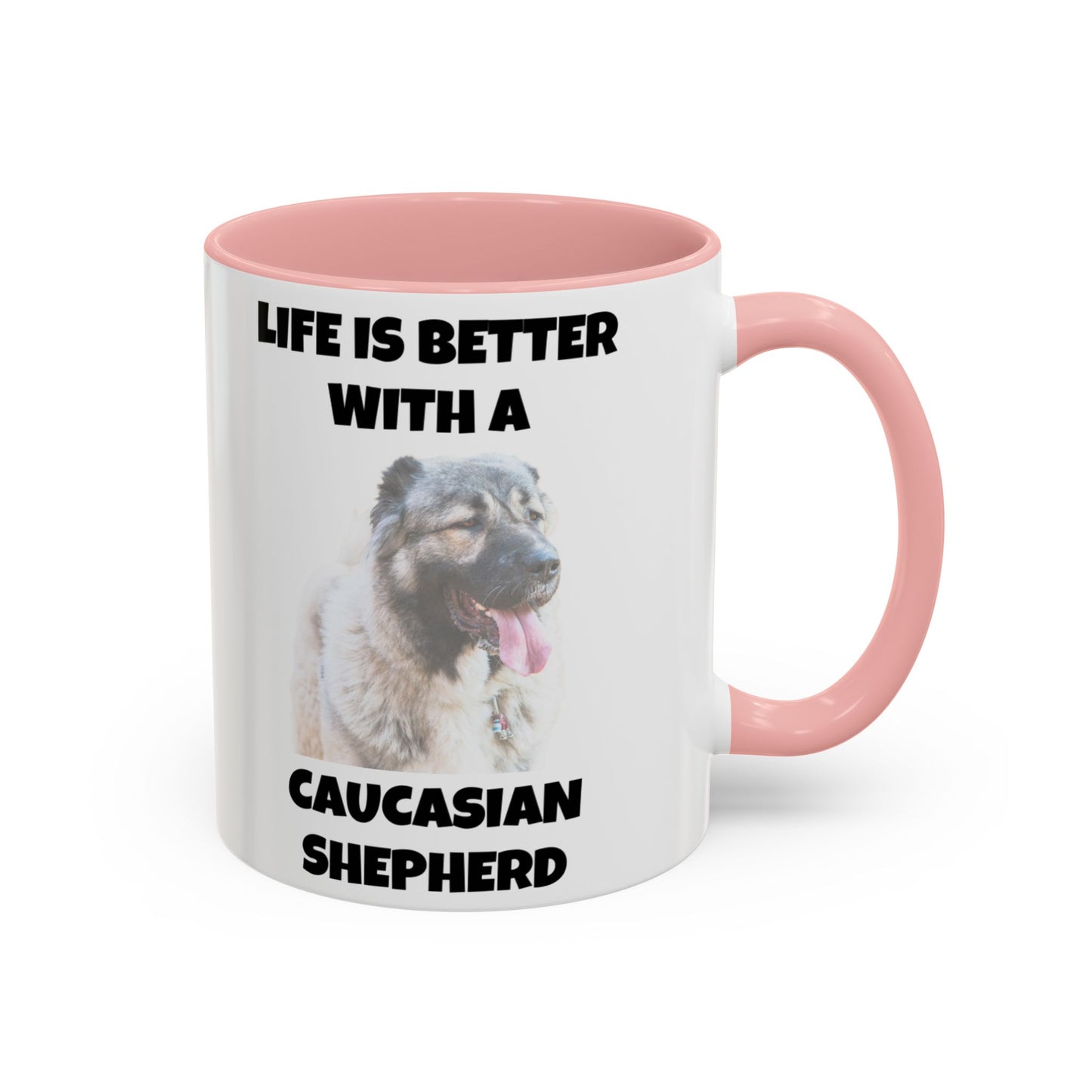 Caucasian Shepherd, Caucasian Shepherd Dog, Life is Better with a Caucasian Shepherd, Accent Coffee Mug (11, 15oz)
