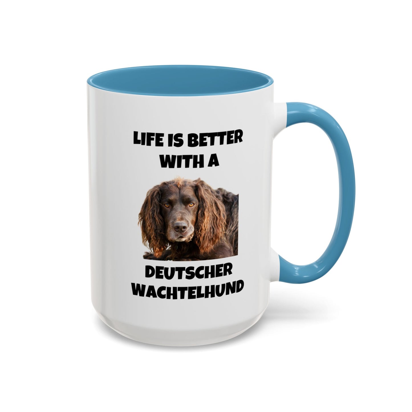 Deutscher Wachtelhund, Life is Better with a Deutscher Wachtelhund, Accent Coffee Mug (11, 15oz)