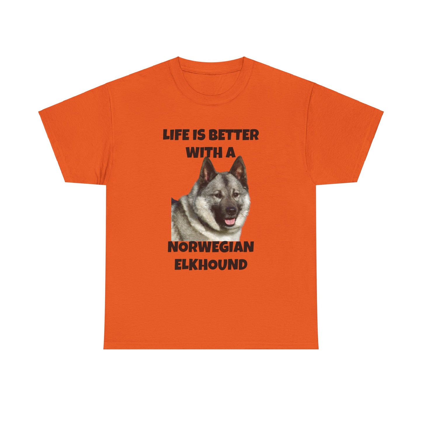 Norwegian Elkhound, Life is Better with a Norwegian Elkhound, Unisex Heavy Cotton Tee