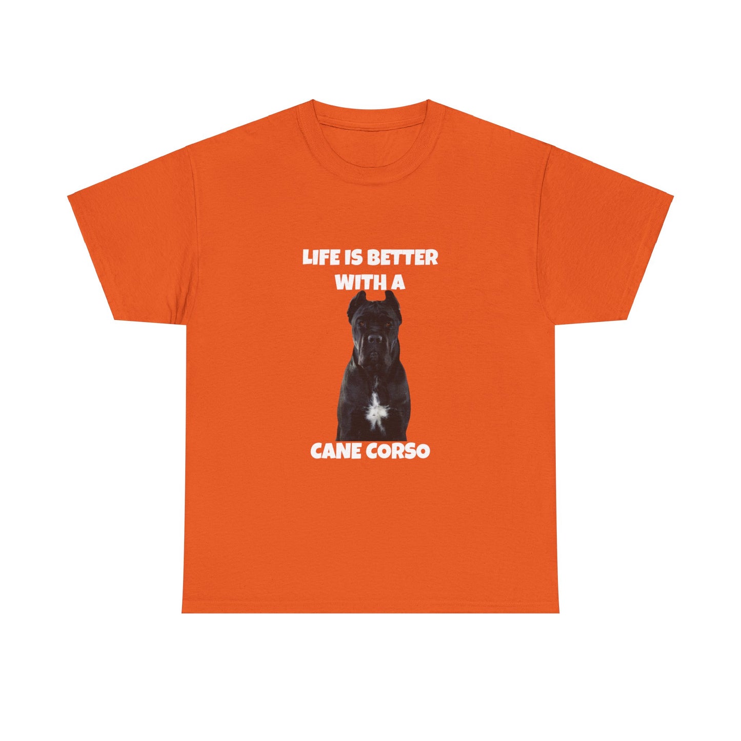 Cane Corso, Cane Corso Dog, Life is Better with a Cane Corso, Dark Unisex Heavy Cotton Tee