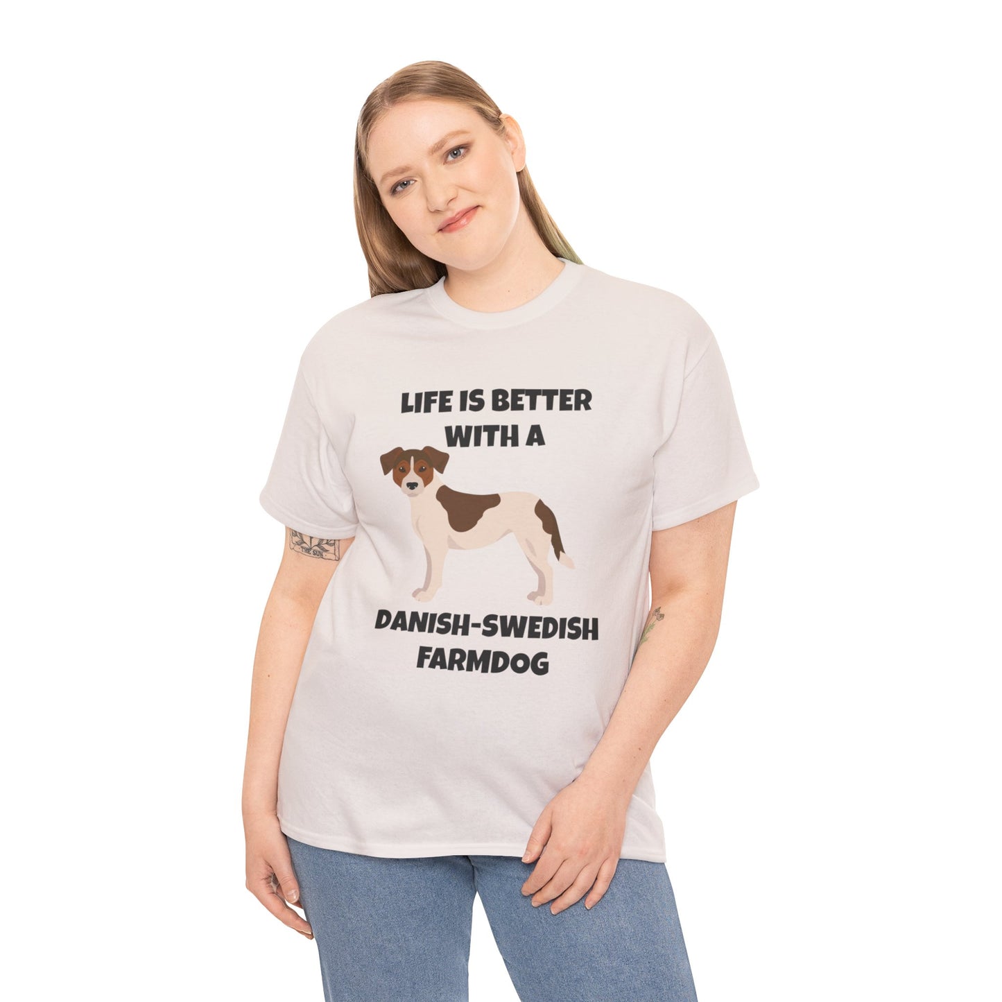 Danish Swedish Farmdog, Life is Better with a Danish-Swedish Farmdog, Unisex Heavy Cotton Tee