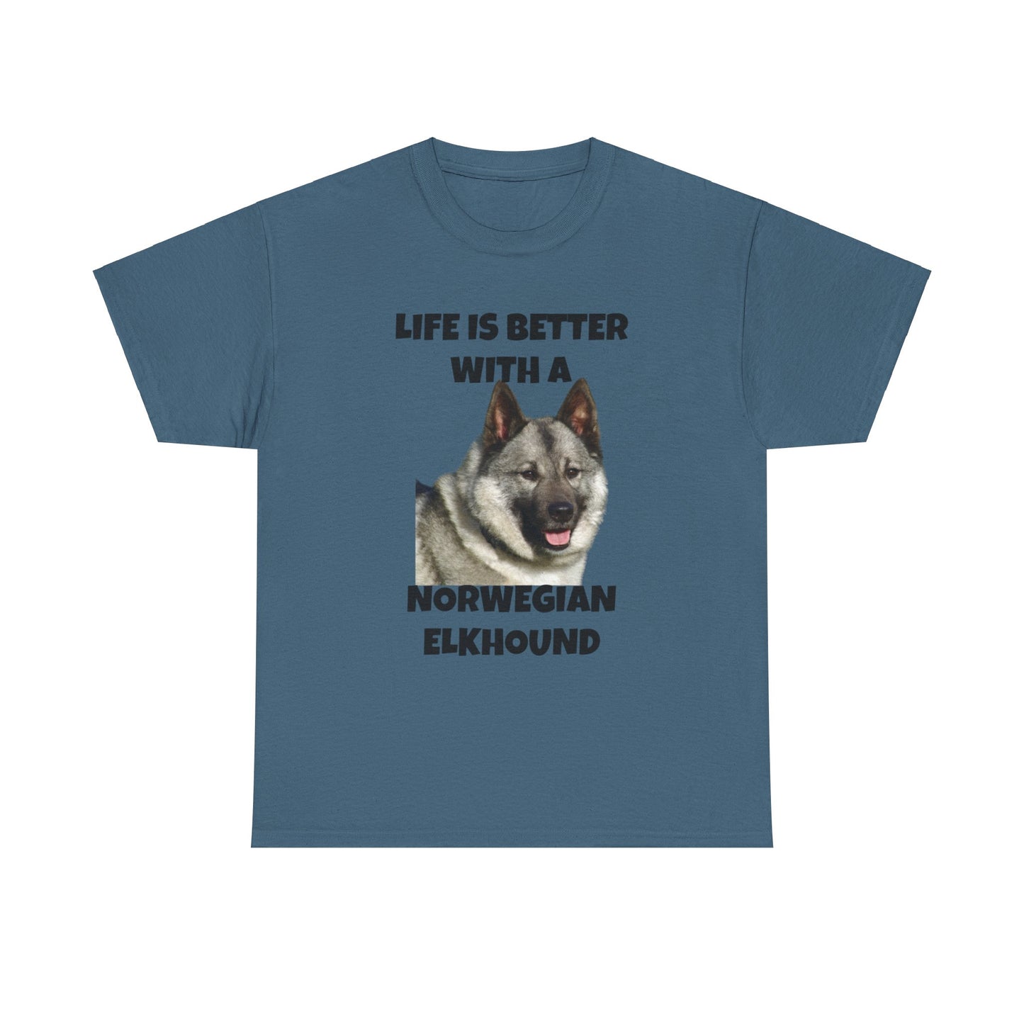 Norwegian Elkhound, Life is Better with a Norwegian Elkhound, Unisex Heavy Cotton Tee