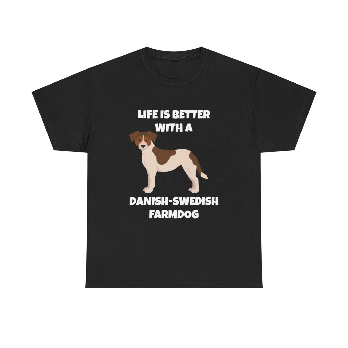Danish Swedish Farmdog, Life is Better with a Danish-Swedish Farmdog, Dark Unisex Heavy Cotton Tee