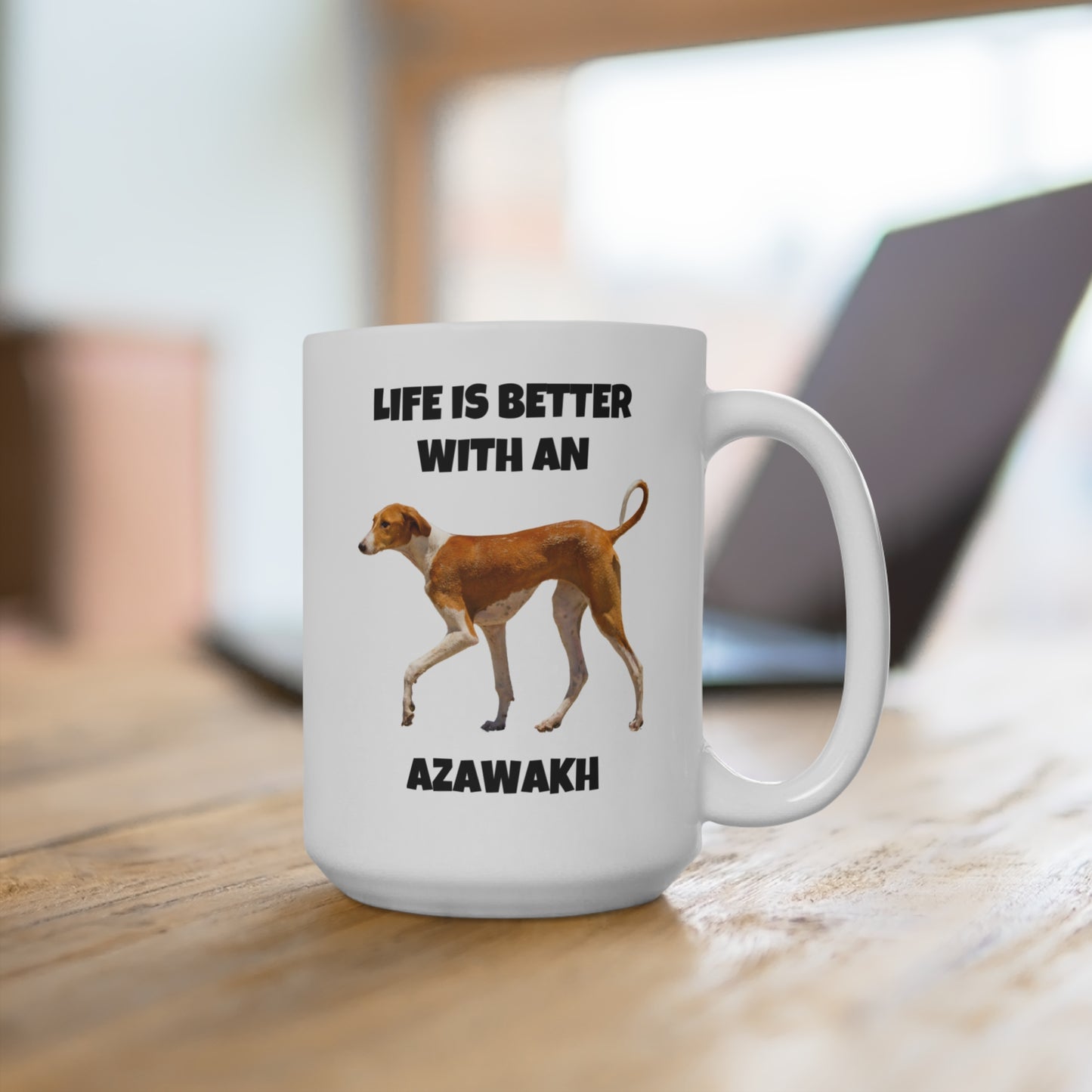Azawakh, Life is Better with an Azawakh, Mug 15oz