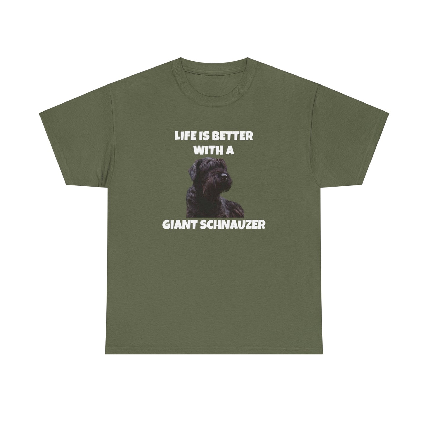 Giant Schnauzer, Giant Schnauzer Dog, Life is Better with a Giant Schnauzer, Dark Unisex Heavy Cotton Tee