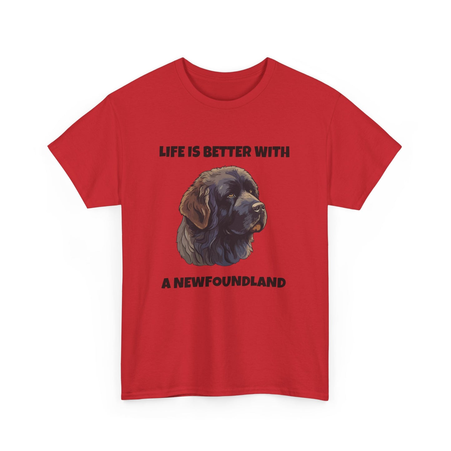 Newfoundland, Newfoundland Dog, Newfie, Life is Better with a Newfoundland, Unisex Heavy Cotton Tee