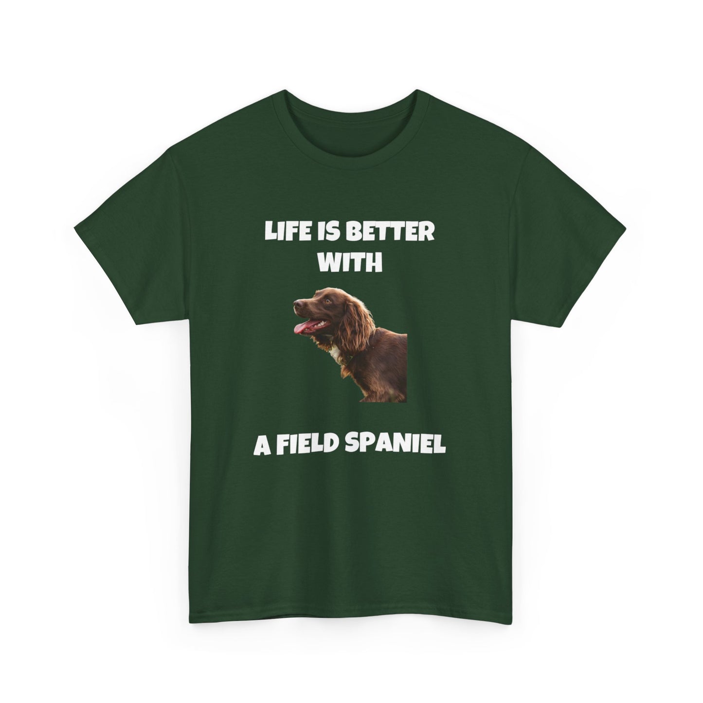Field Spaniel, Field Spaniel Dog, Life is Better with a Field Spaniel, Dark Unisex Heavy Cotton Tee