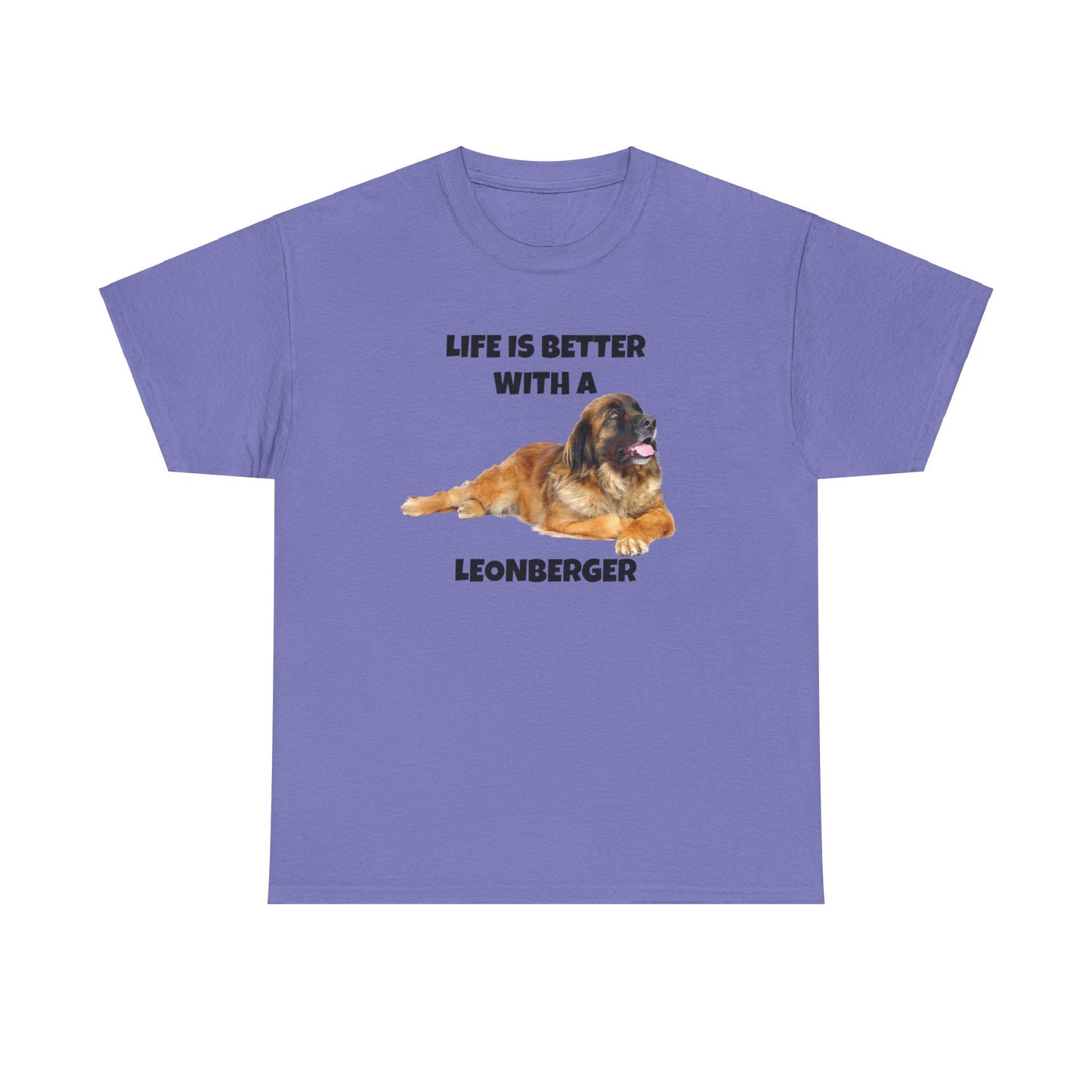 Leonberger, Leonberger Dog, Life is Better with a Leonberger, Unisex Heavy Cotton Tee