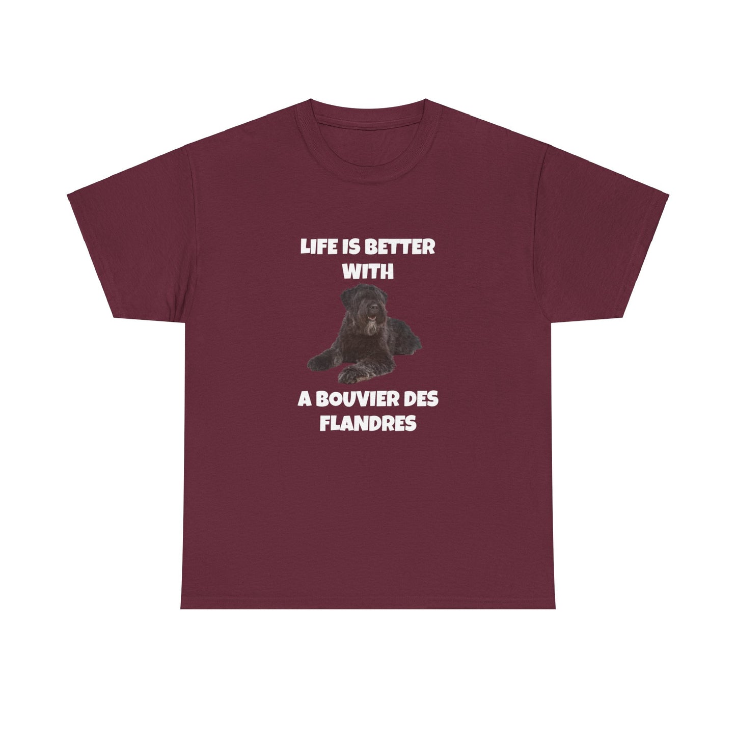 Bouvier des Flandres, Bouvier des Flandres Dog, Life is Better with a Bouvier des Flandres, Dark Unisex Heavy Cotton Tee