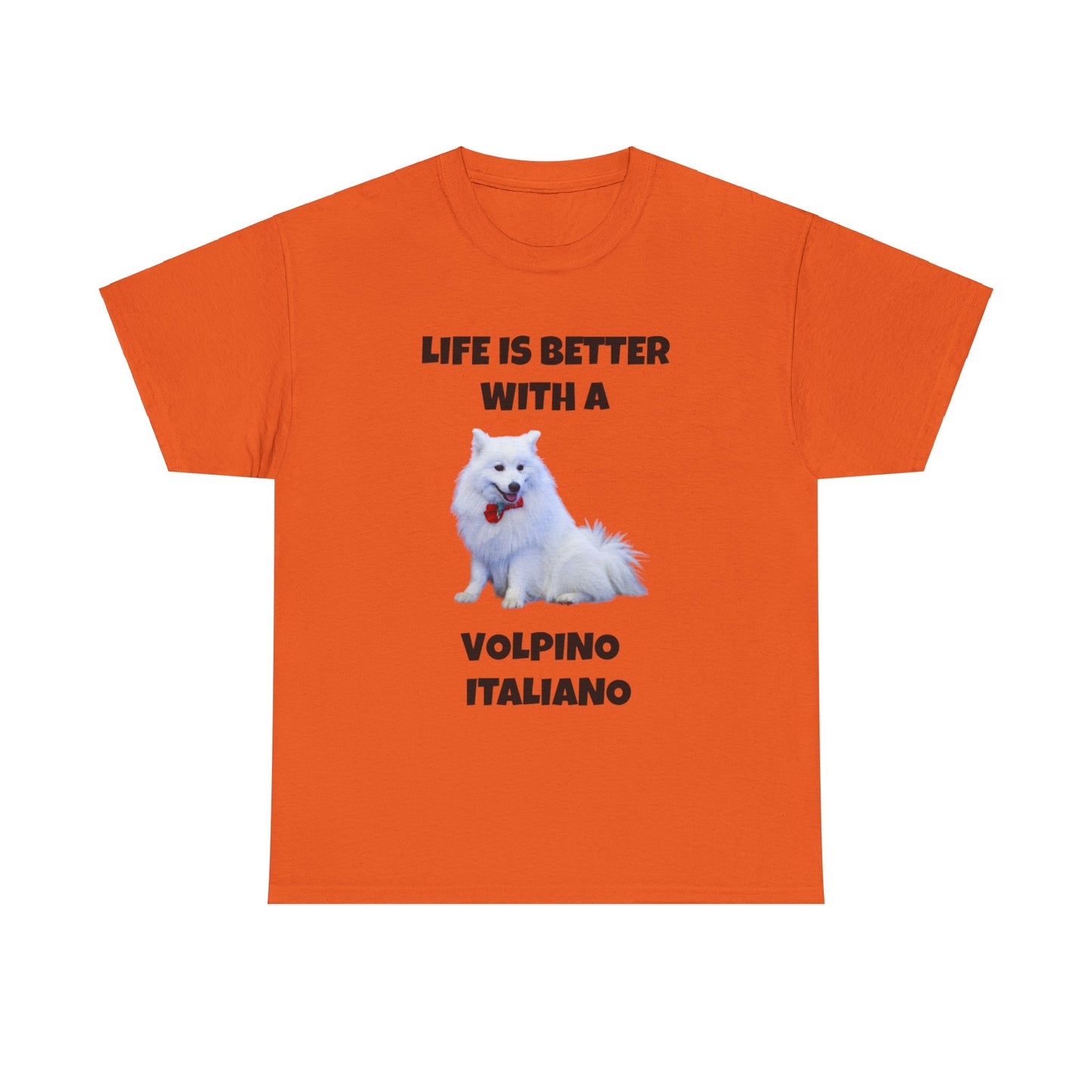 Volpino Italiano, Volpino Italiano Dog, Volpino, Life is Better with a Volpino Italiano, Unisex Heavy Cotton Tee
