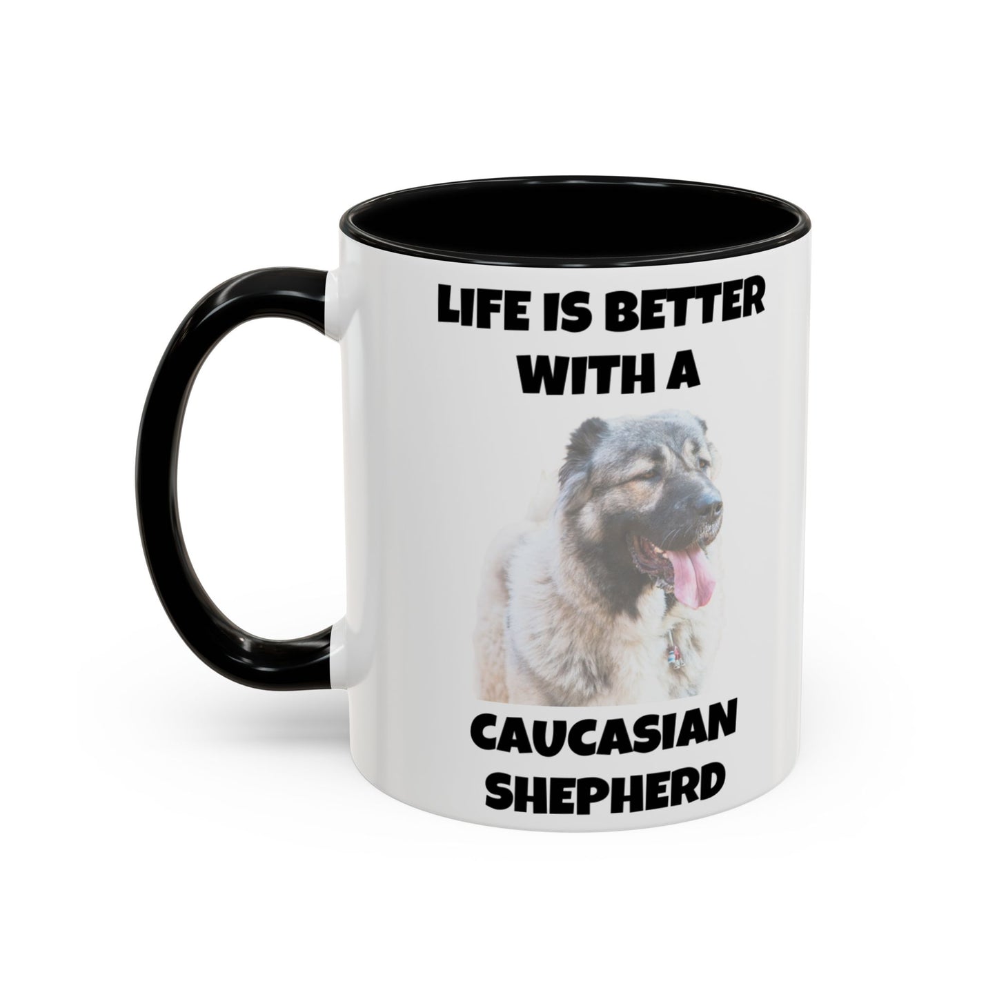 Caucasian Shepherd, Caucasian Shepherd Dog, Life is Better with a Caucasian Shepherd, Accent Coffee Mug (11, 15oz)