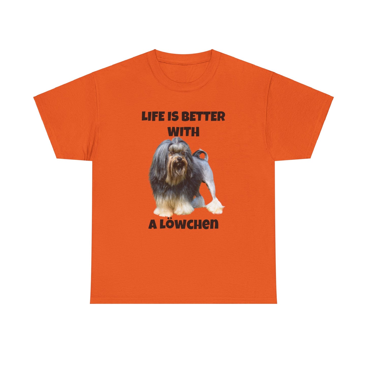 Löwchen, Löwchen Dog, Life is Better with a Löwchen, Unisex Heavy Cotton Tee