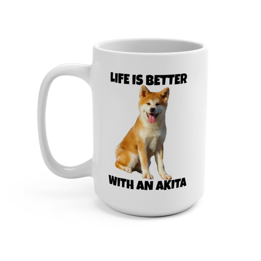 Akita, Akita Dog, Life is Better with an Akita, Mug 15oz