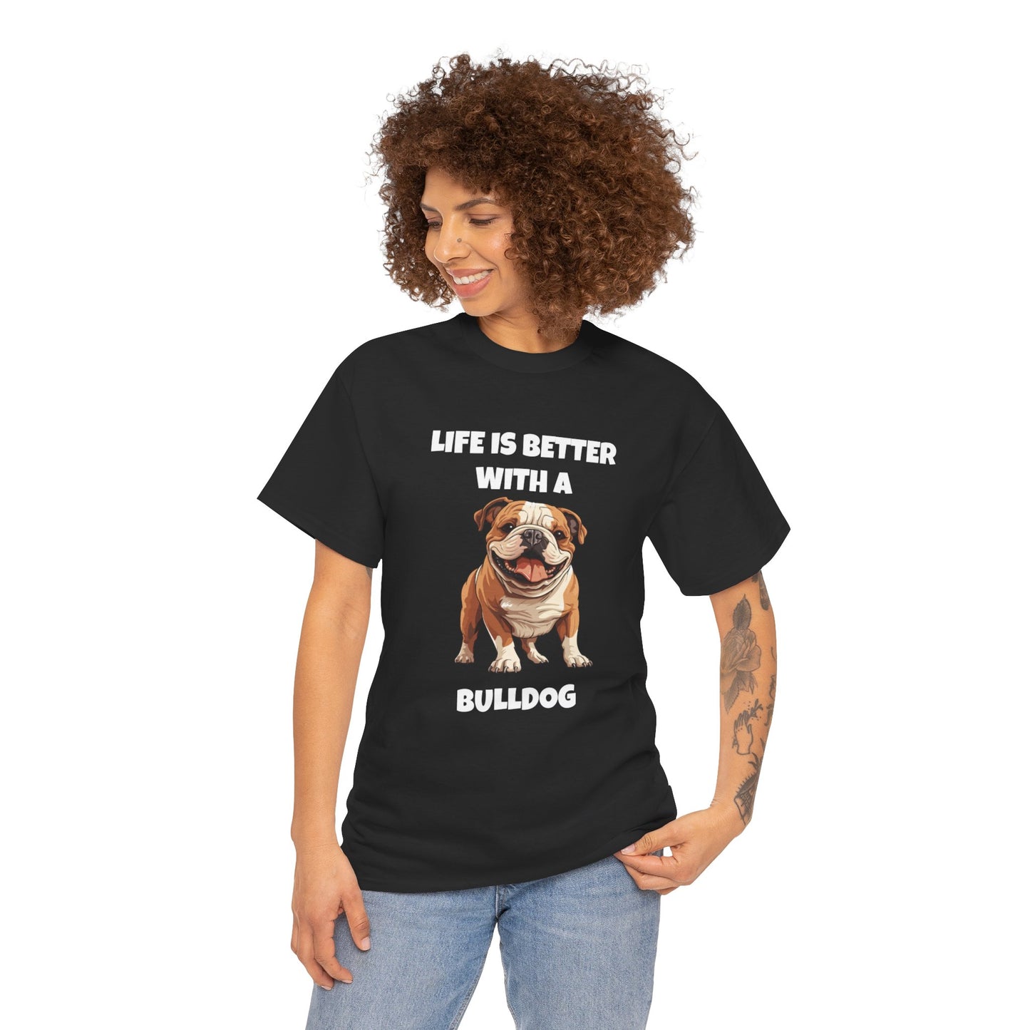 BullDog, Bull Dog, Life is Better with a Bulldog, Dark Unisex Heavy Cotton Tee