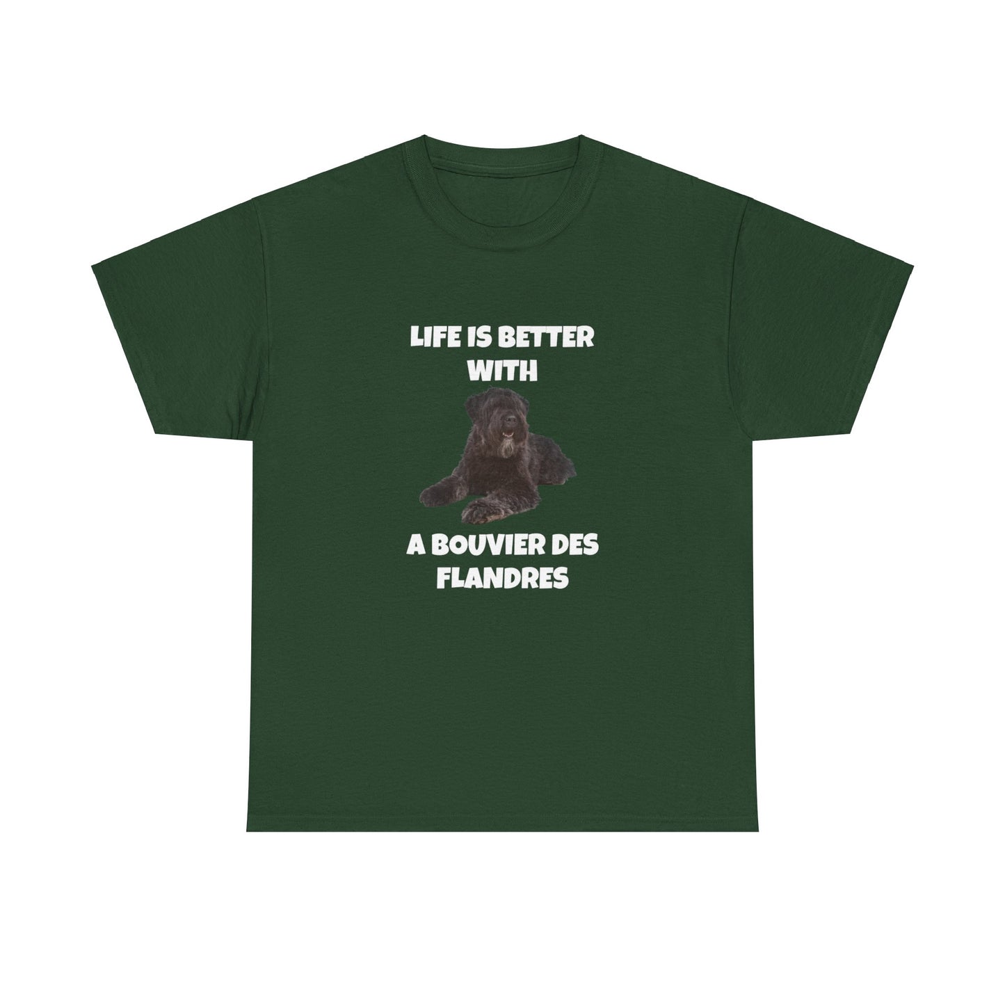 Bouvier des Flandres, Bouvier des Flandres Dog, Life is Better with a Bouvier des Flandres, Dark Unisex Heavy Cotton Tee