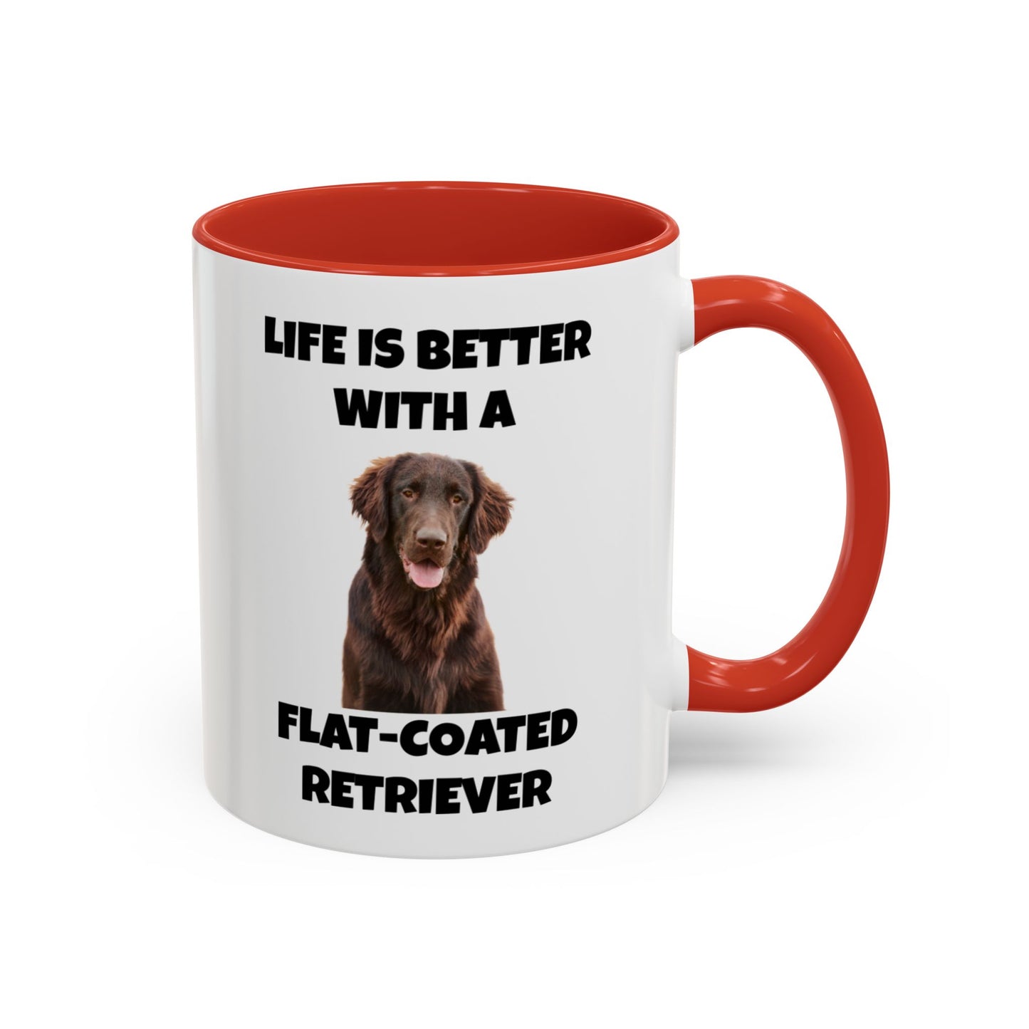 Flat Coated Retriever, Flat Coated Retriever Dog, Flat-Coated Retriever, Life is Better with a Flat-Coated Retriever, Accent Coffee Mug (11, 15oz)