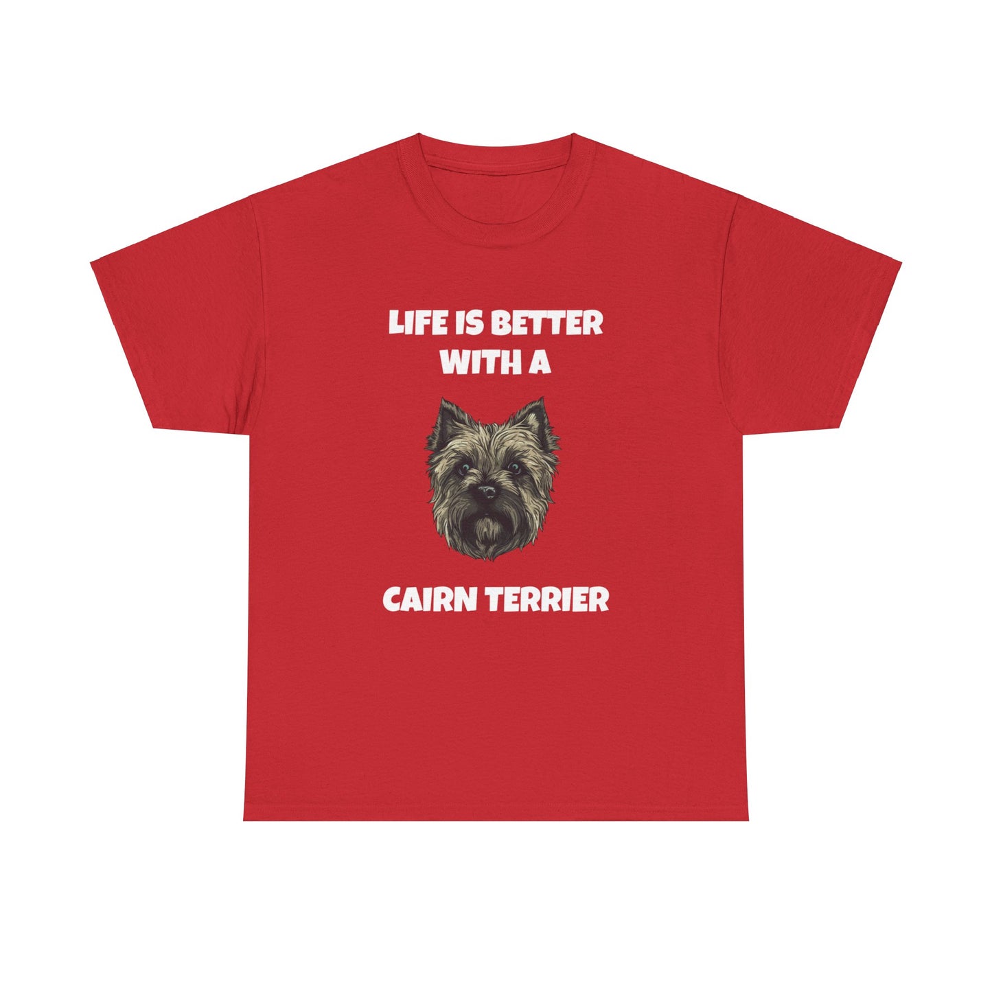 Cairn Terrier, Cairn Terrier Dog, Life is Better with a Cairn Terrier, Dark Unisex Heavy Cotton Tee