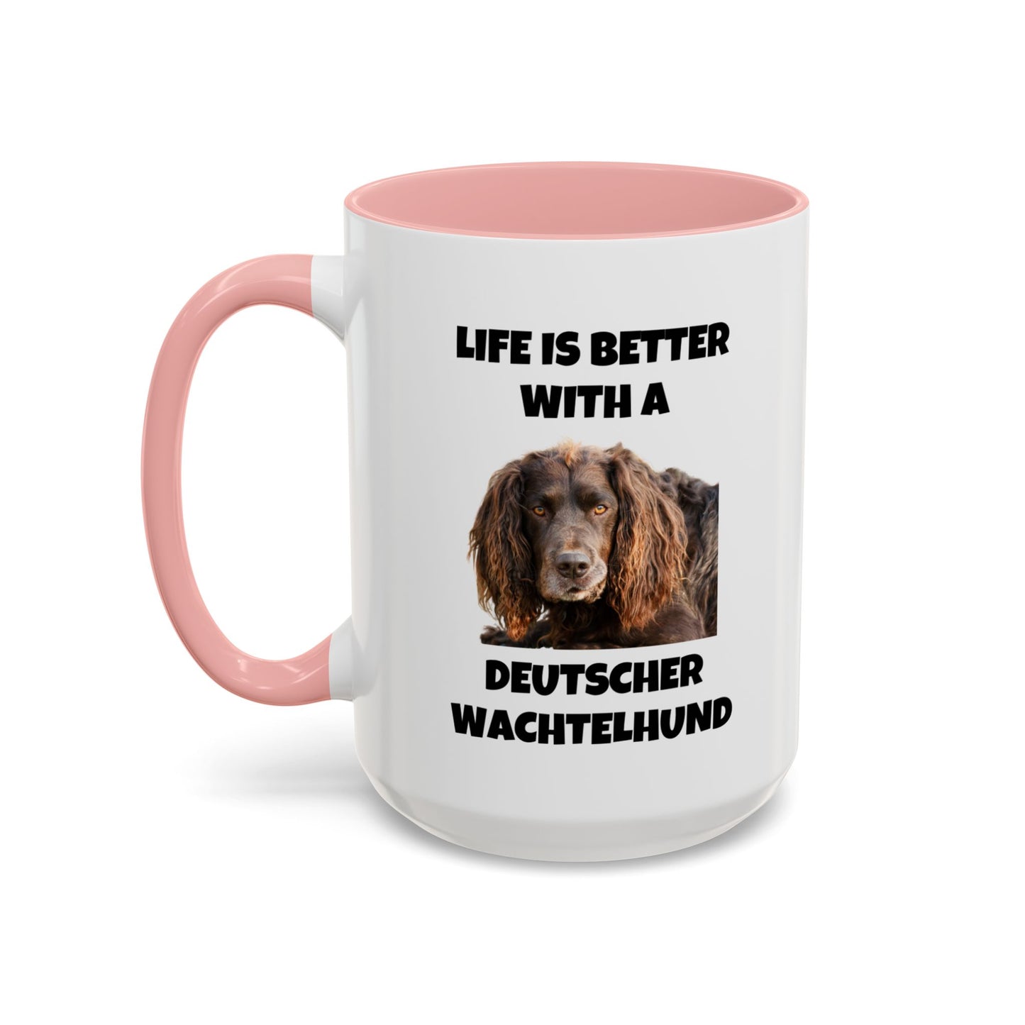 Deutscher Wachtelhund, Life is Better with a Deutscher Wachtelhund, Accent Coffee Mug (11, 15oz)