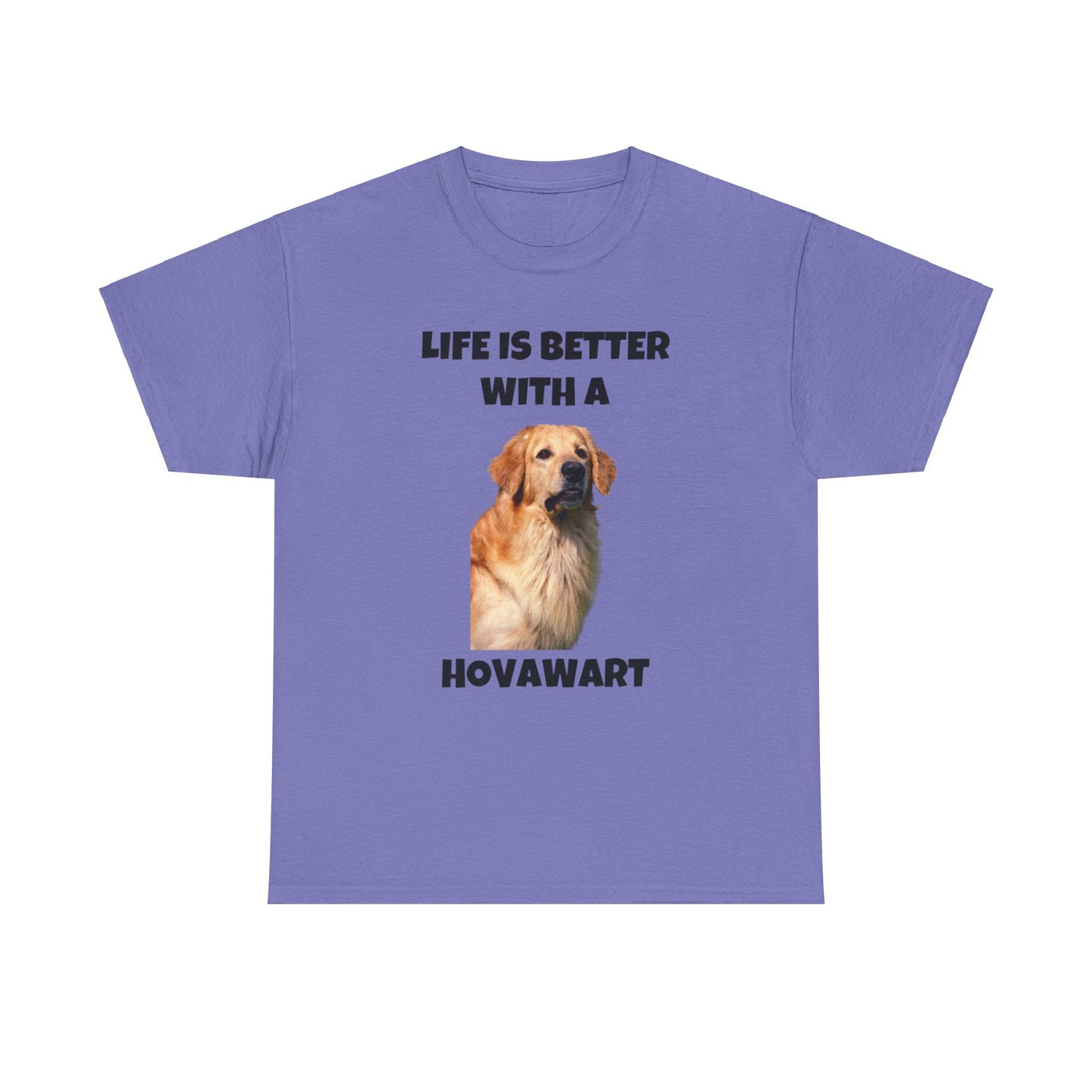 Hovawart, Hovawart Dog, Life is Better with a Hovawart, Unisex Heavy Cotton Tee