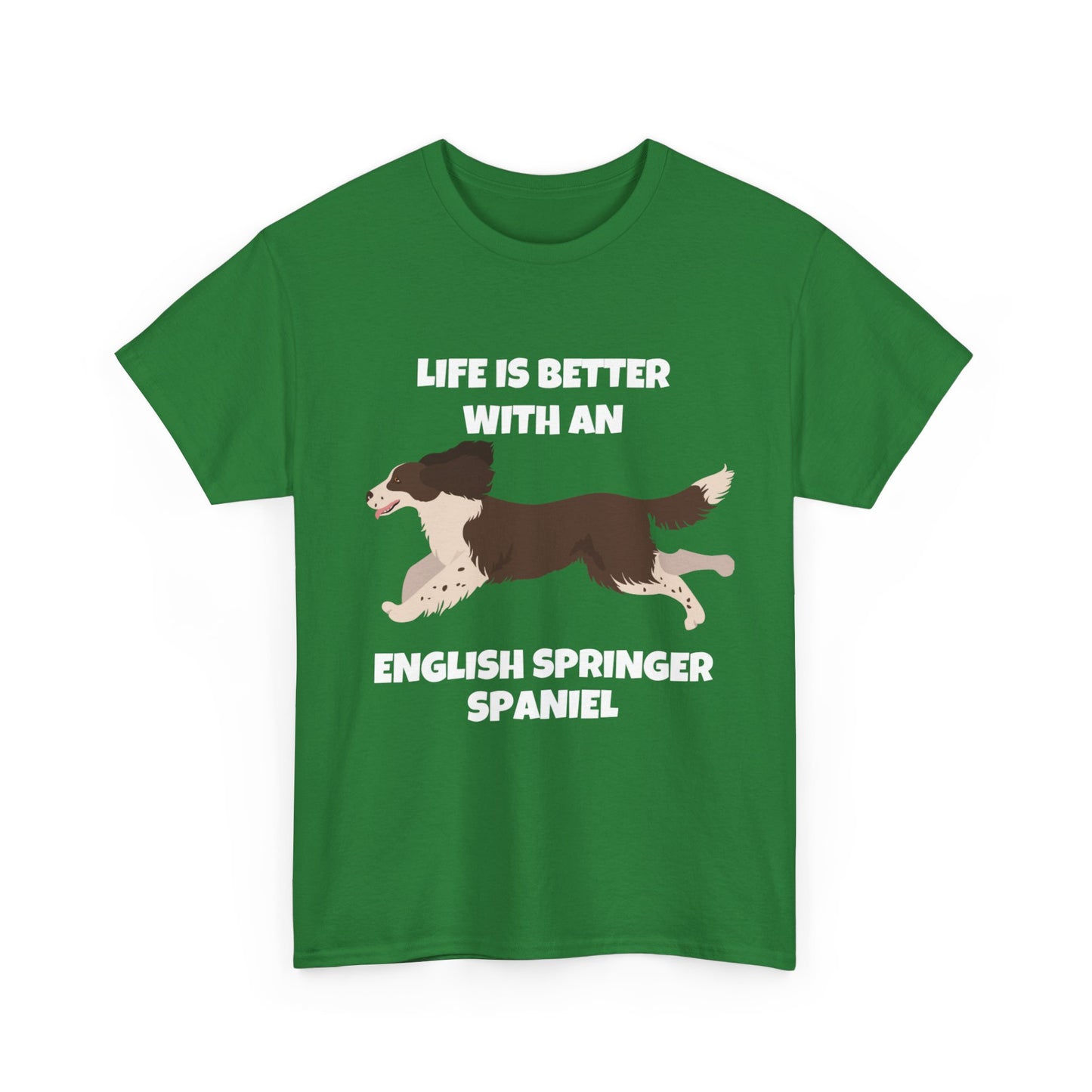 English Springer Spaniel Dog, Life is Better with an English Spaniel, Dark Unisex Heavy Cotton Tee