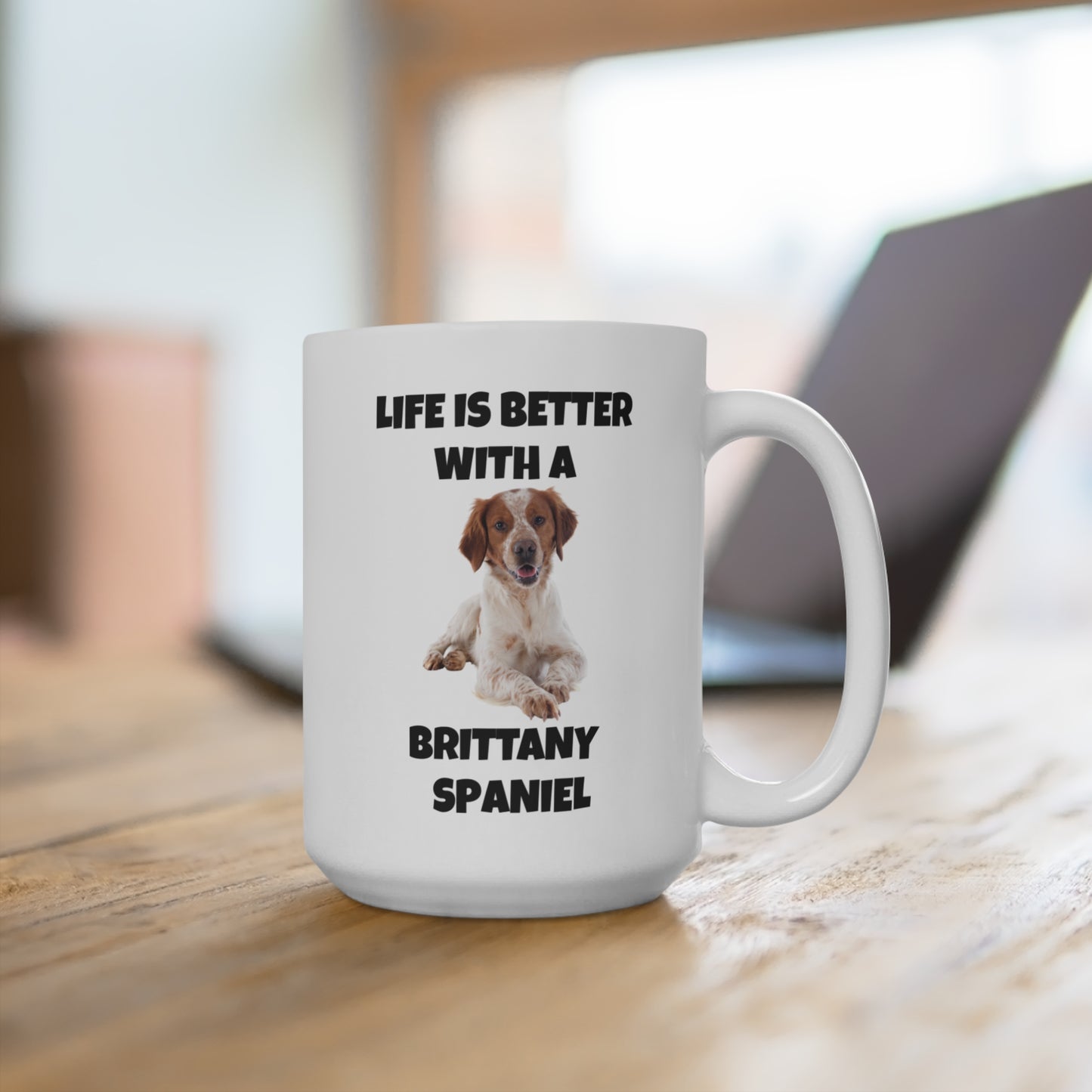 Brittany Spaniel, Life is Better with a Brittany Spaniel, Mug 15oz