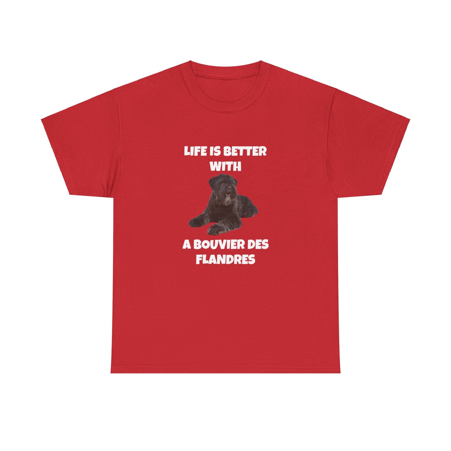 Bouvier des Flandres, Bouvier des Flandres Dog, Life is Better with a Bouvier des Flandres, Dark Unisex Heavy Cotton Tee