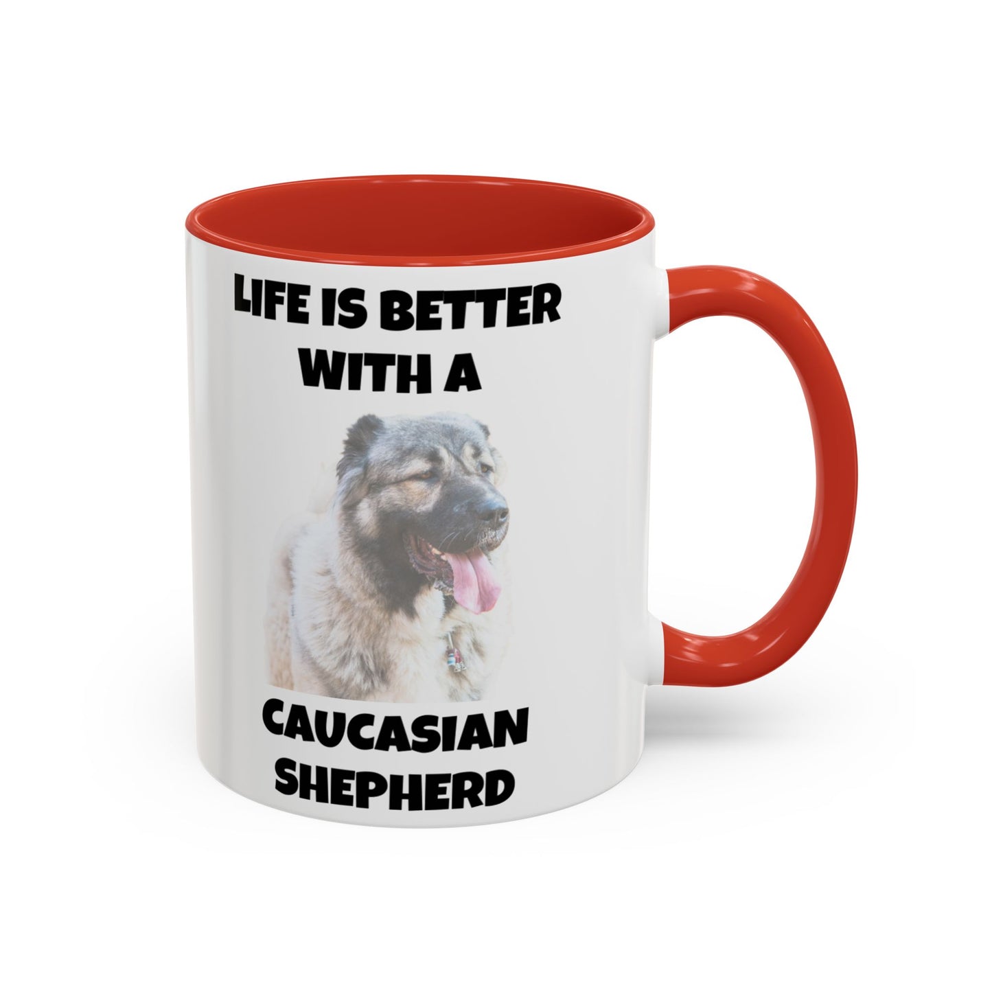 Caucasian Shepherd, Caucasian Shepherd Dog, Life is Better with a Caucasian Shepherd, Accent Coffee Mug (11, 15oz)