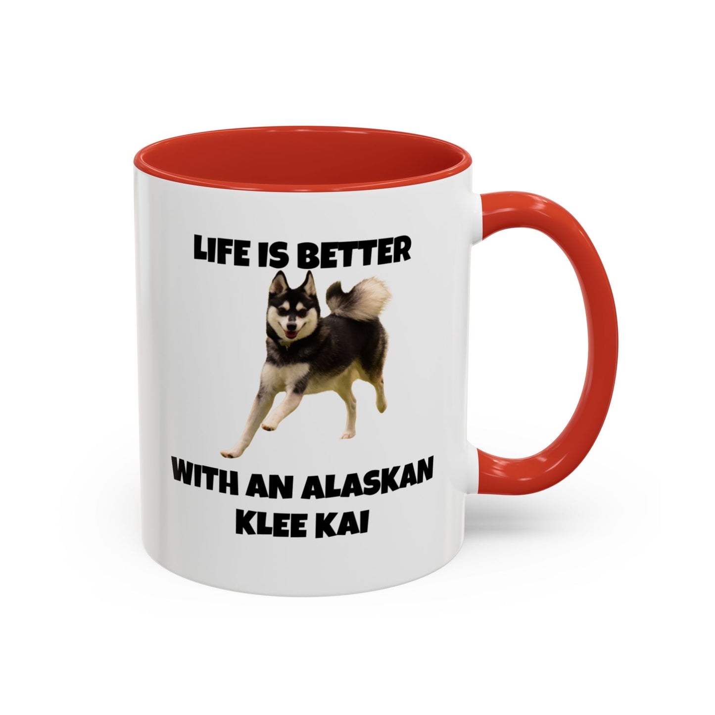 Alaskan Klee Kai, Klee Kai Dog, Life is Better with an Alaskan Klee Kai, Accent Coffee Mug (11, 15oz)