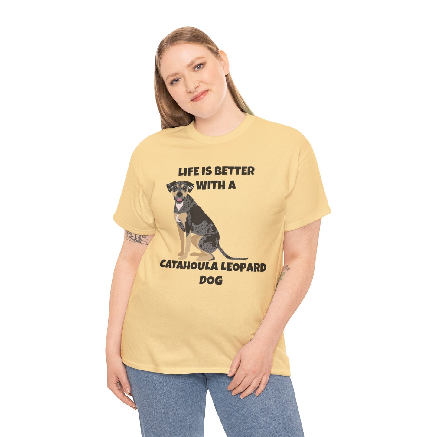 Catahoula Dog, Catahoula, Life is Better with a Catahoula Leopard Dog, Unisex Heavy Cotton Tee