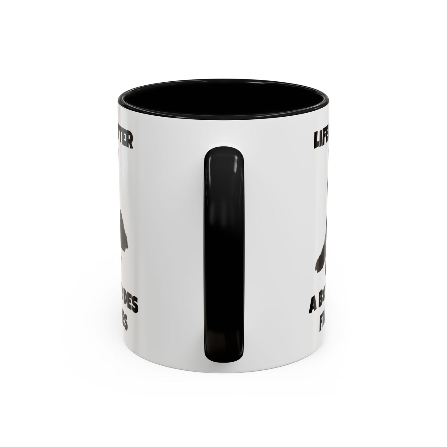 Bouvier des Flandres, Bouvier des Flandres Dog, Life is Better with a Bouvier des Flandres, Accent Coffee Mug (11, 15oz)