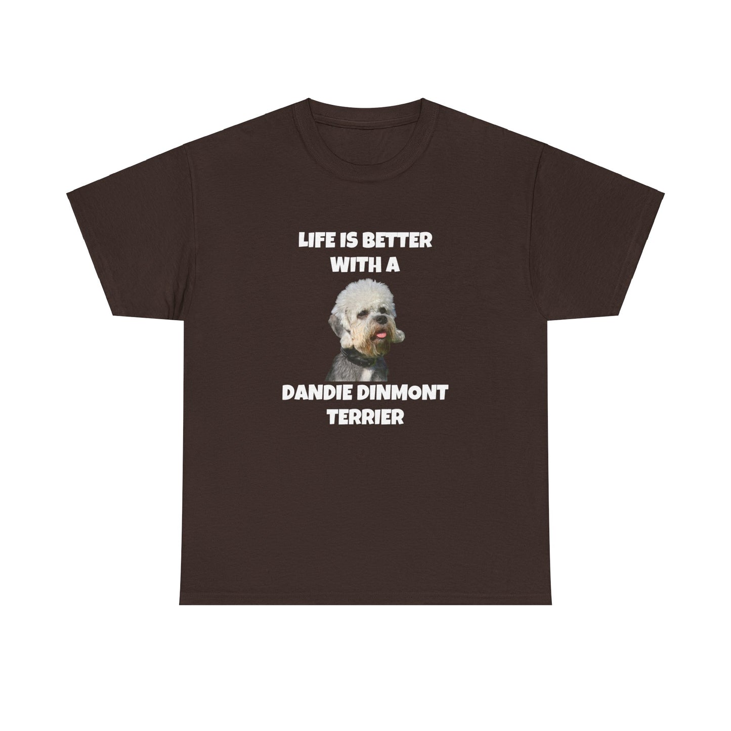 Dandie Dinmont Terrier, Life is Better with a Dandie Dinmont Terrier, Dark Colors Unisex Heavy Cotton Tee