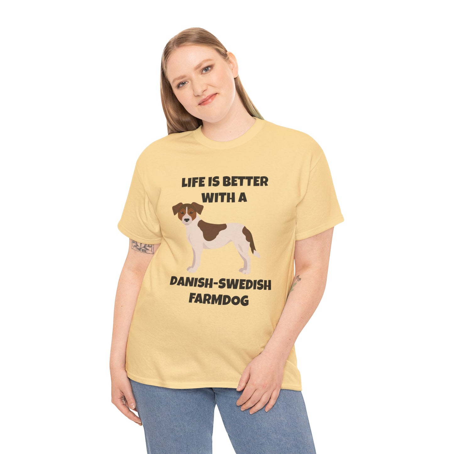 Danish Swedish Farmdog, Life is Better with a Danish-Swedish Farmdog, Unisex Heavy Cotton Tee