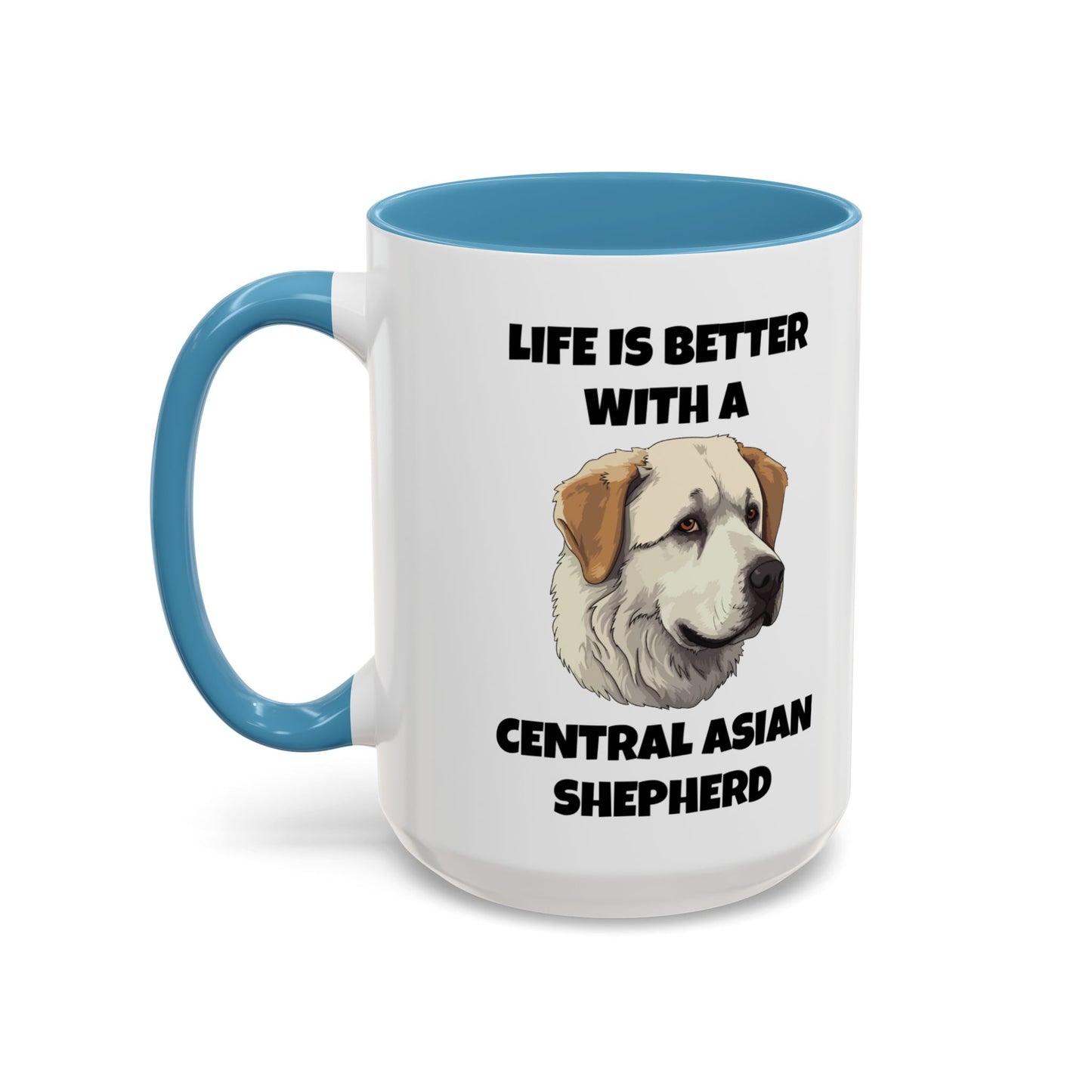 Central Asian Shepherd, Central Asian Shepherd Dog, Life is Better with a Central Asian Shepherd, Accent Coffee Mug (11, 15oz)
