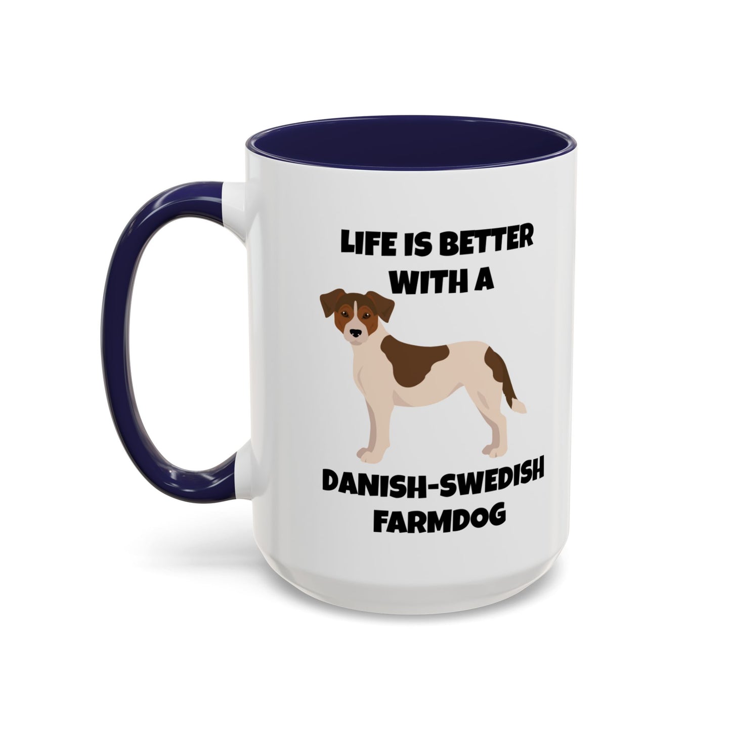 Danish Swedish Farmdog, Life is Better with a Danish-Swedish Farmdog, Accent Coffee Mug (11, 15oz)