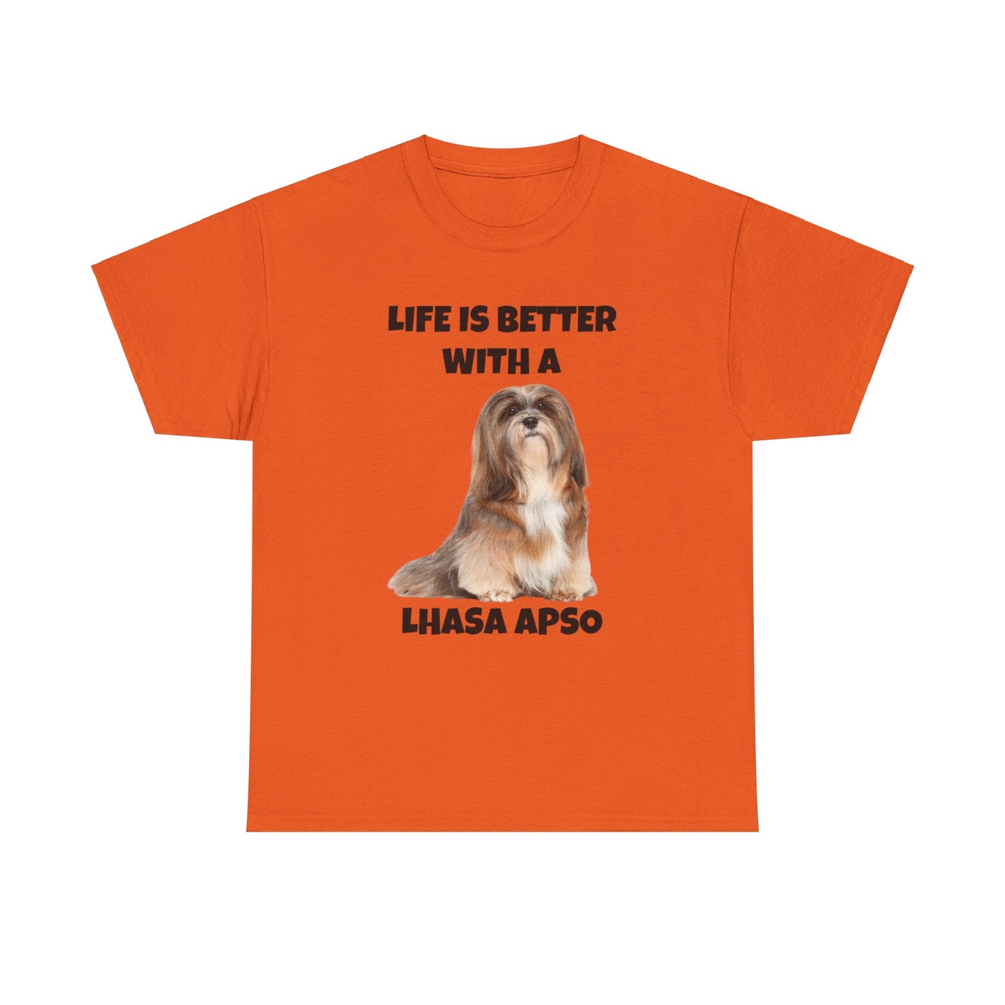 Lhasa Apso, Lhasa Apso Dog, Life is Better with a Lhasa Apso, Unisex Heavy Cotton Tee