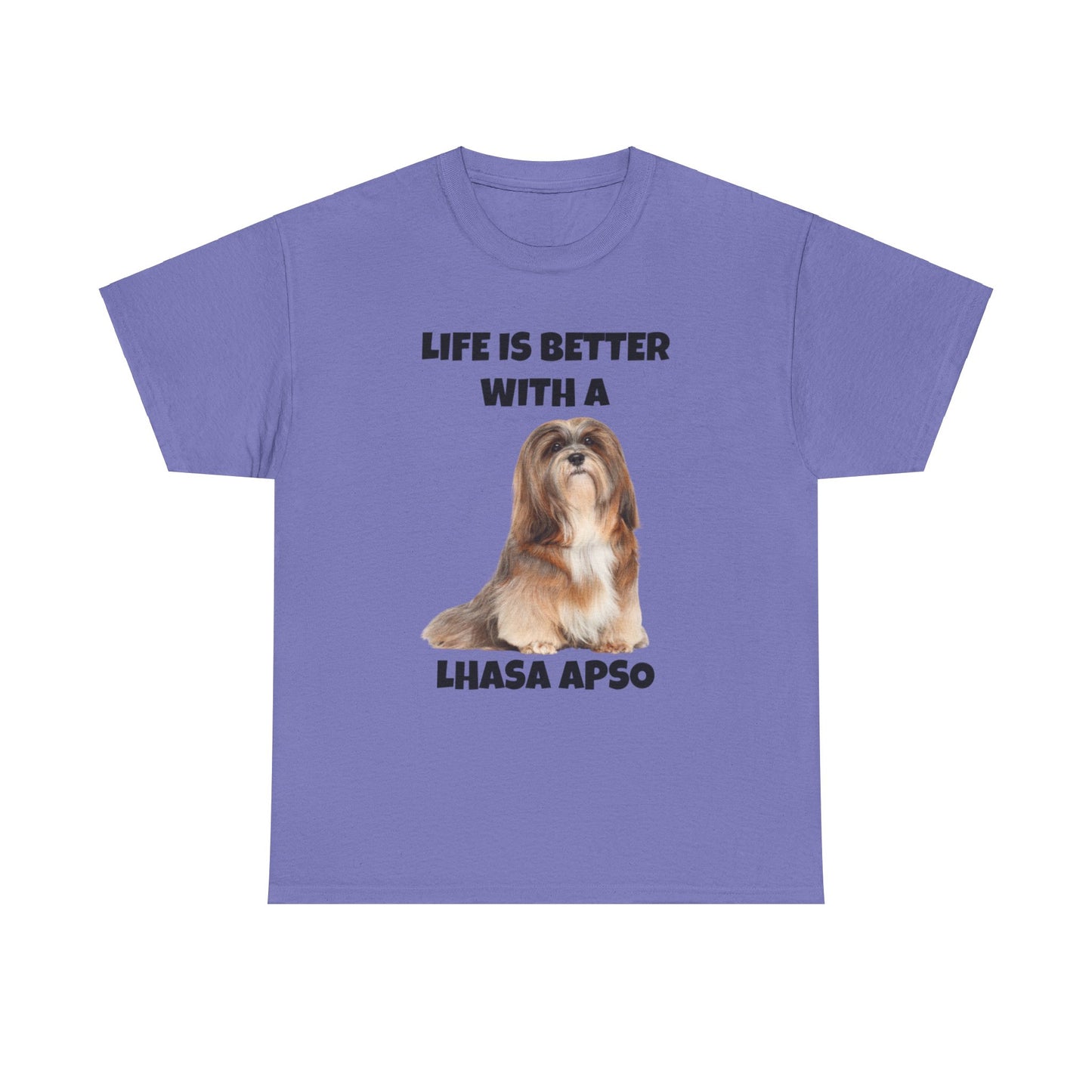 Lhasa Apso, Lhasa Apso Dog, Life is Better with a Lhasa Apso, Unisex Heavy Cotton Tee