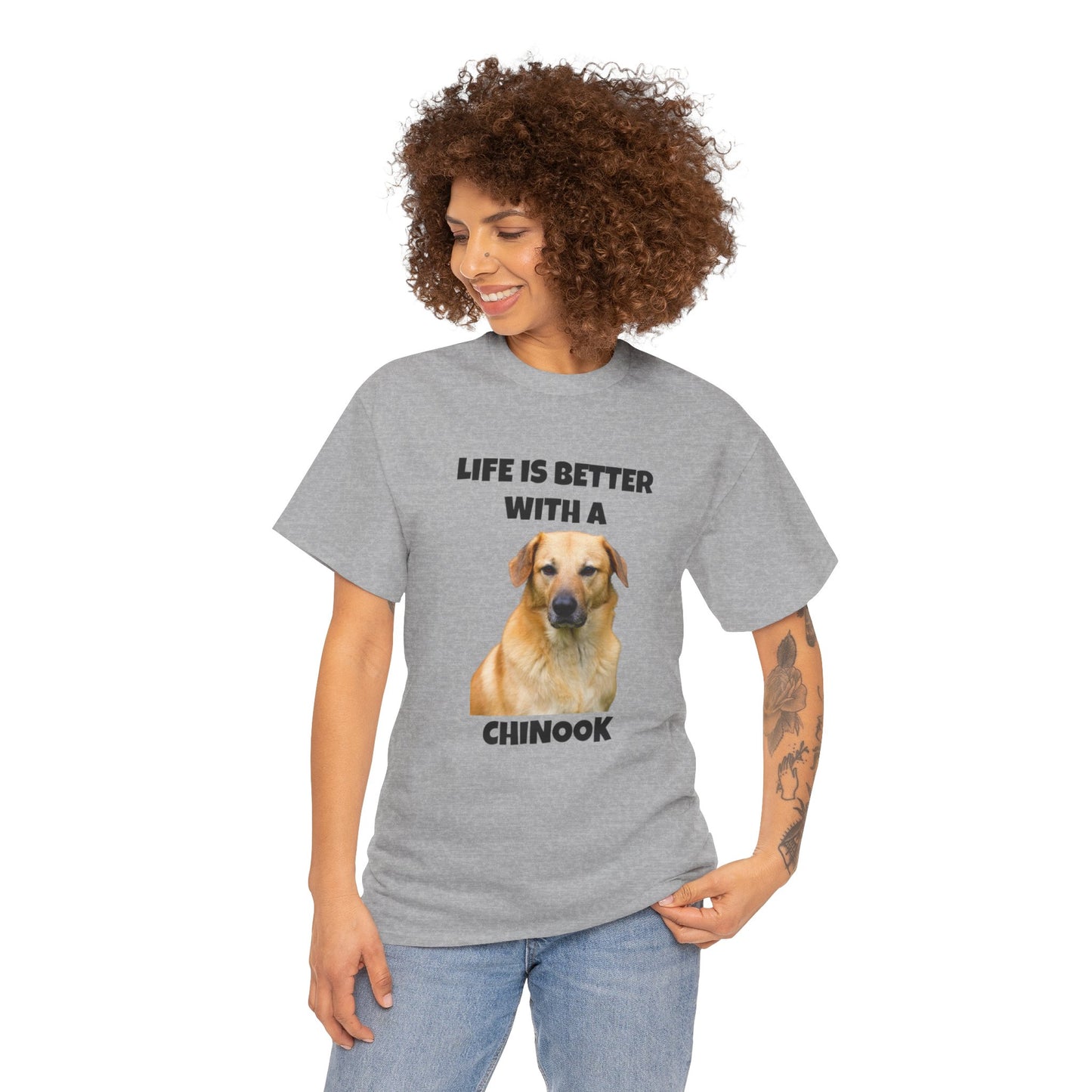 Chinook Dog, Chinook, Life is Better with a Chinook, Unisex Heavy Cotton Tee