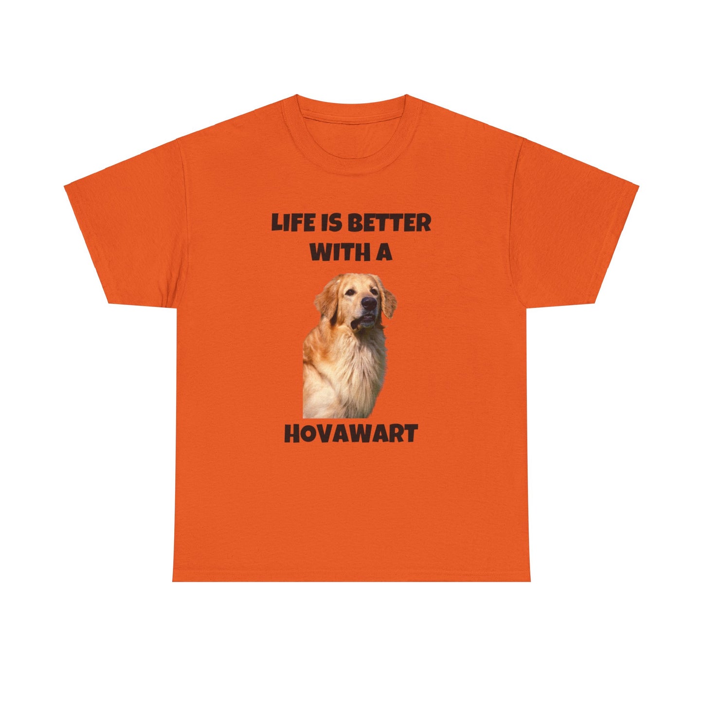 Hovawart, Hovawart Dog, Life is Better with a Hovawart, Unisex Heavy Cotton Tee