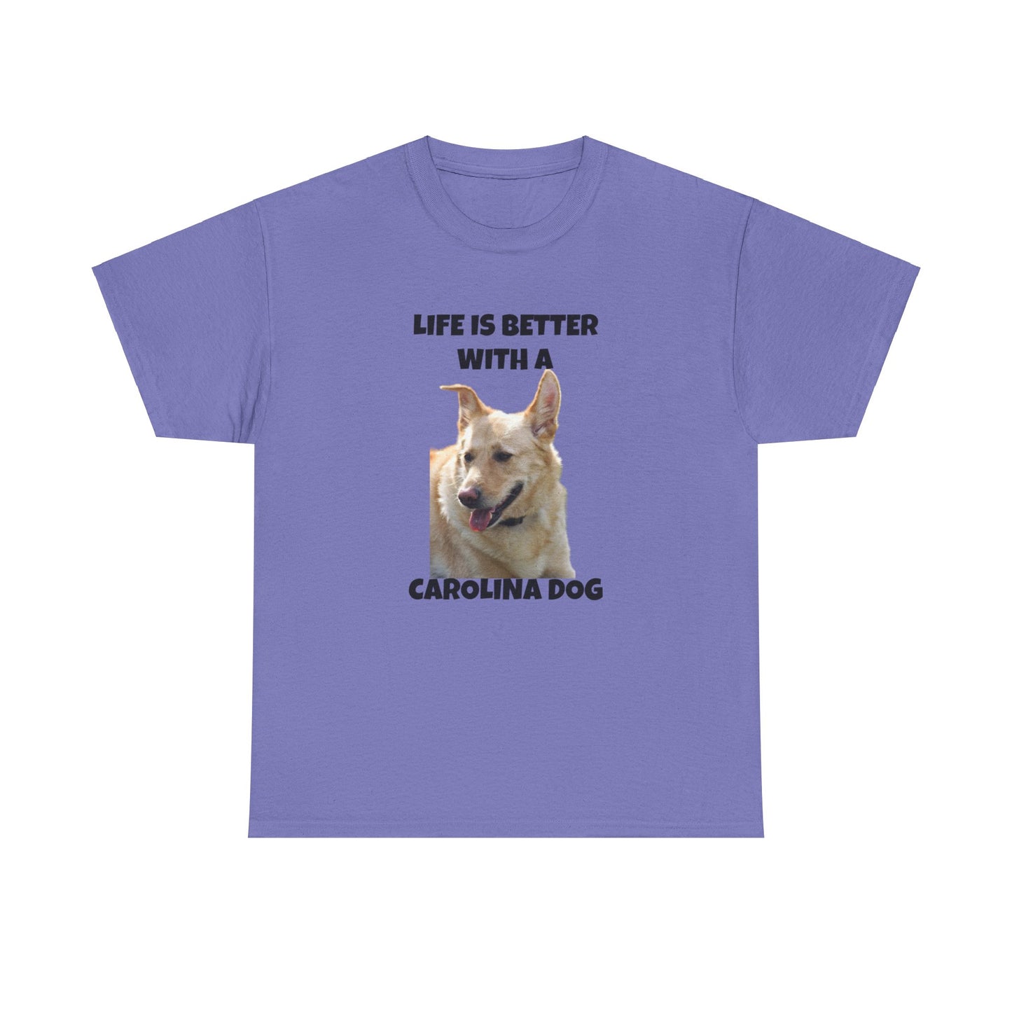 Carolina Dog, Life is Better with a Carolina Dog, Unisex Heavy Cotton Tee