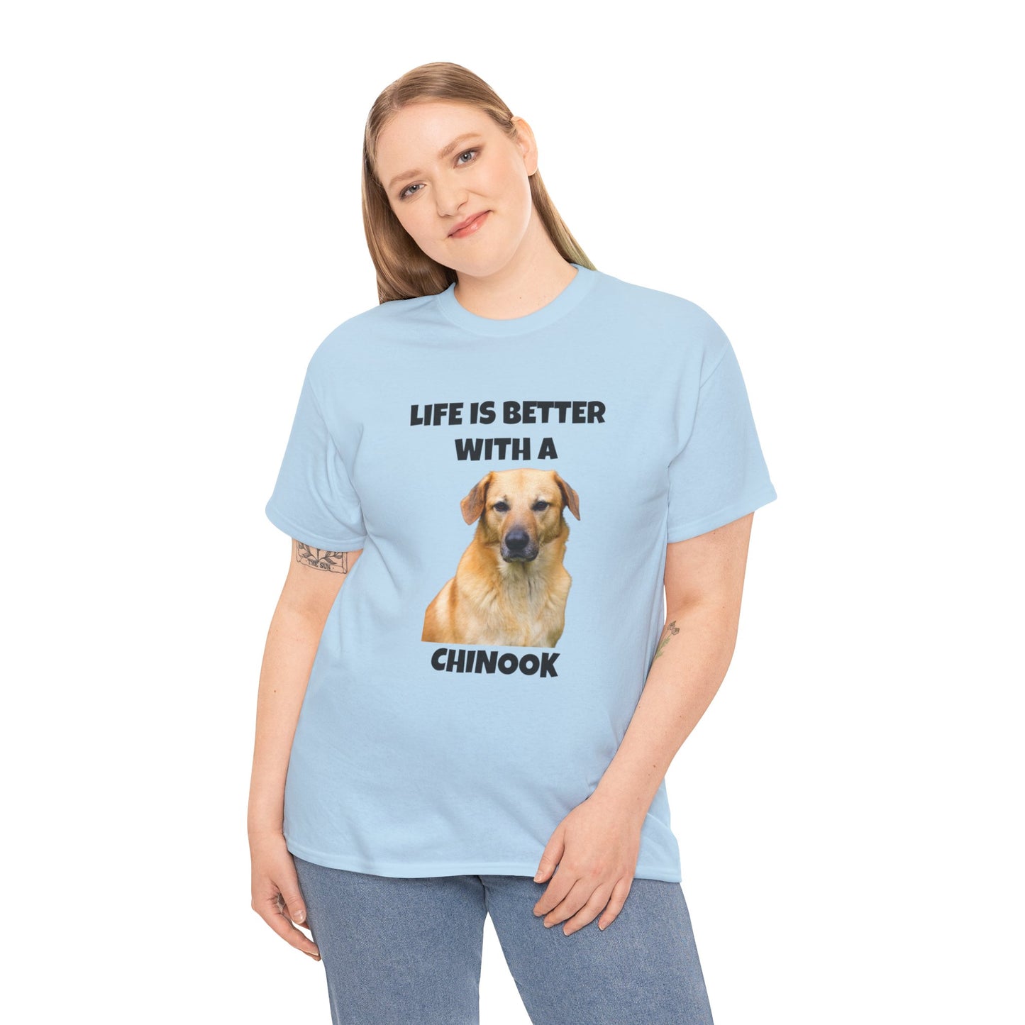 Chinook Dog, Chinook, Life is Better with a Chinook, Unisex Heavy Cotton Tee