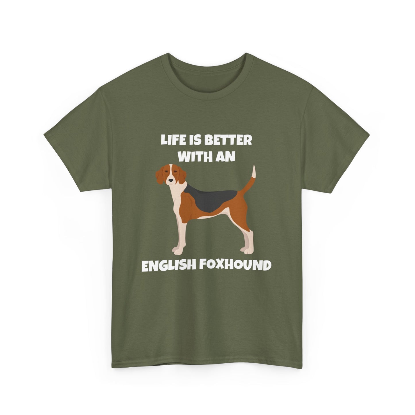English Foxhound Dog, Life is Better with an English Foxhound, Dark Unisex Heavy Cotton Tee