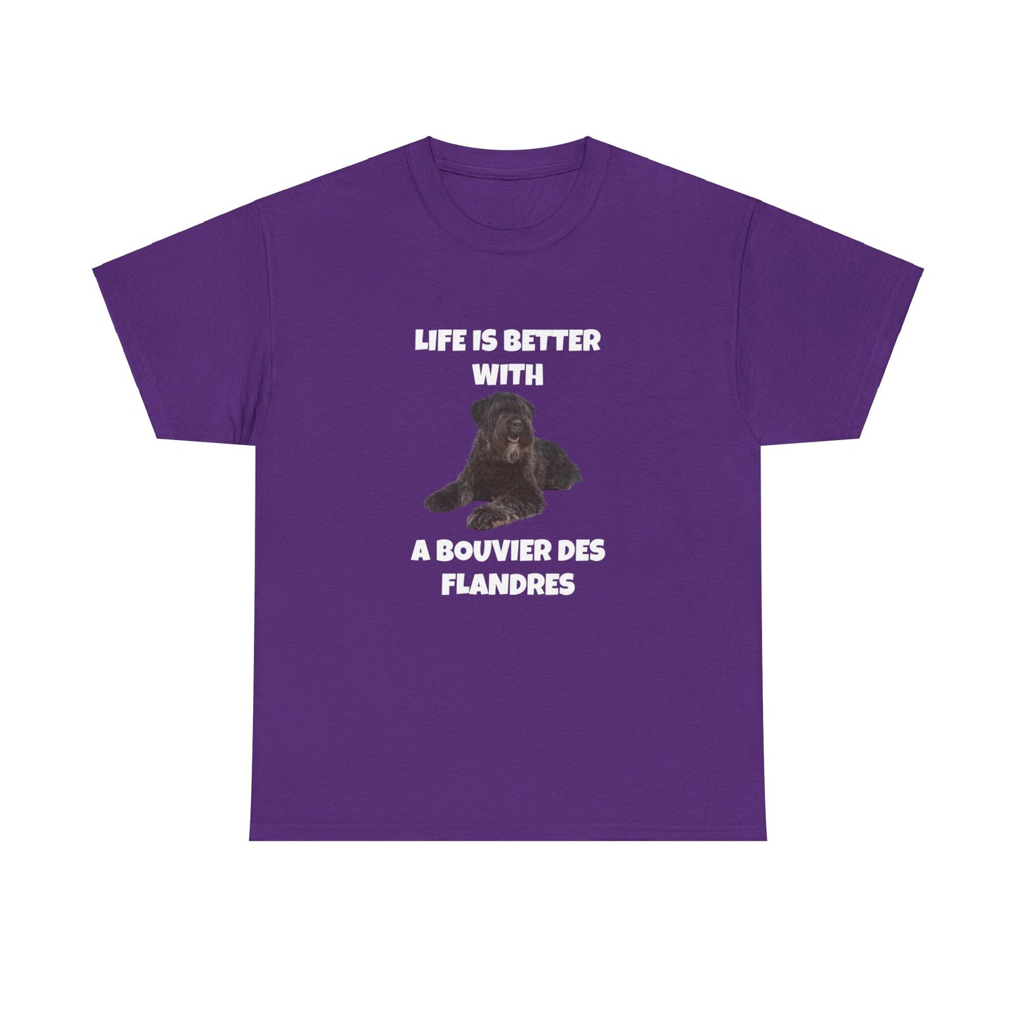 Bouvier des Flandres, Bouvier des Flandres Dog, Life is Better with a Bouvier des Flandres, Dark Unisex Heavy Cotton Tee