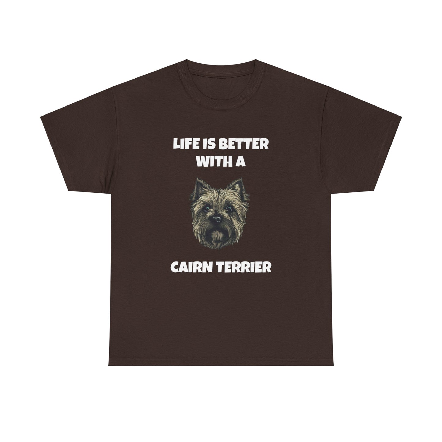 Cairn Terrier, Cairn Terrier Dog, Life is Better with a Cairn Terrier, Dark Unisex Heavy Cotton Tee