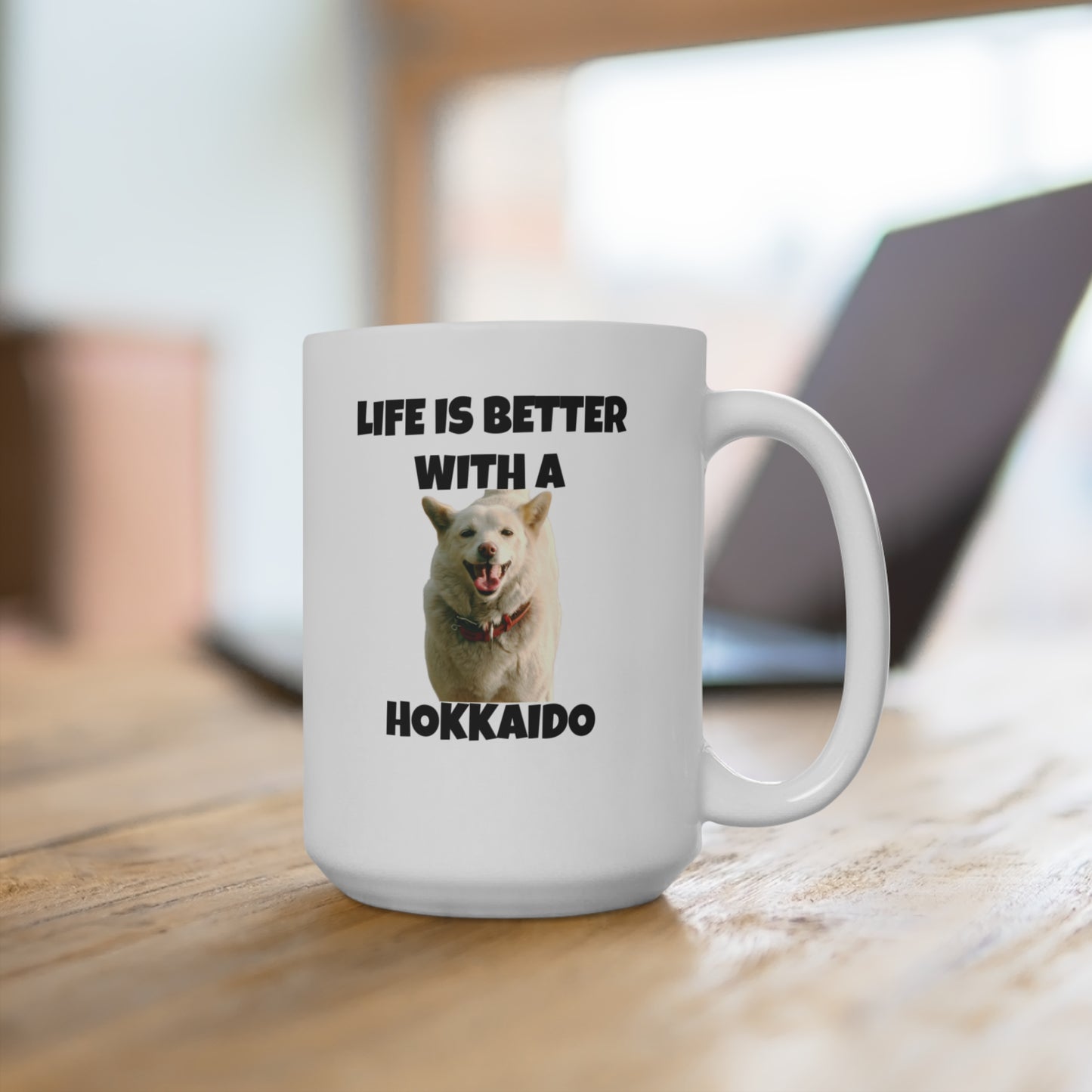 Hokkaido, Hokkaido Dog, Life is Better with a Hokkaido, Mug 15oz