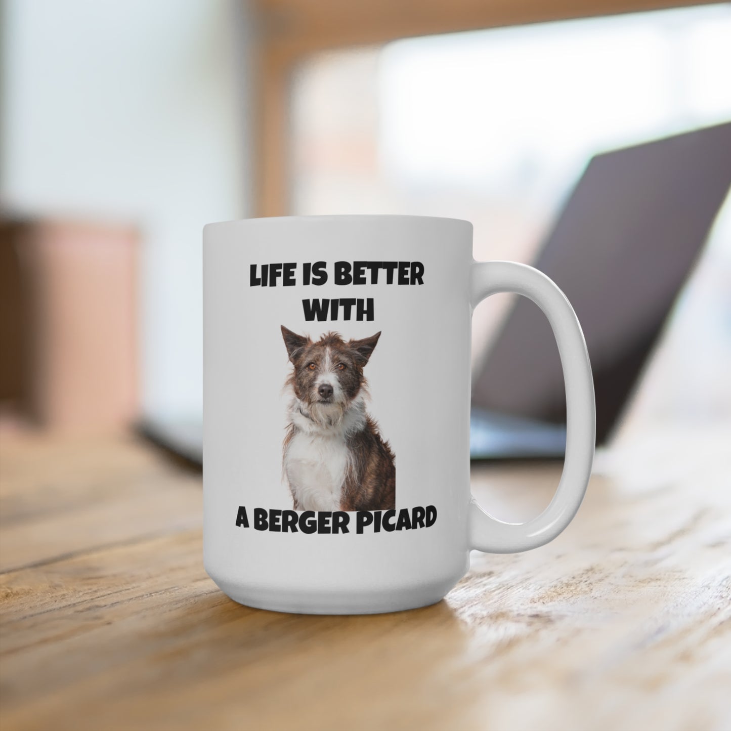 Berger Picard, Life is Better with a Berger Picard, Mug 15oz
