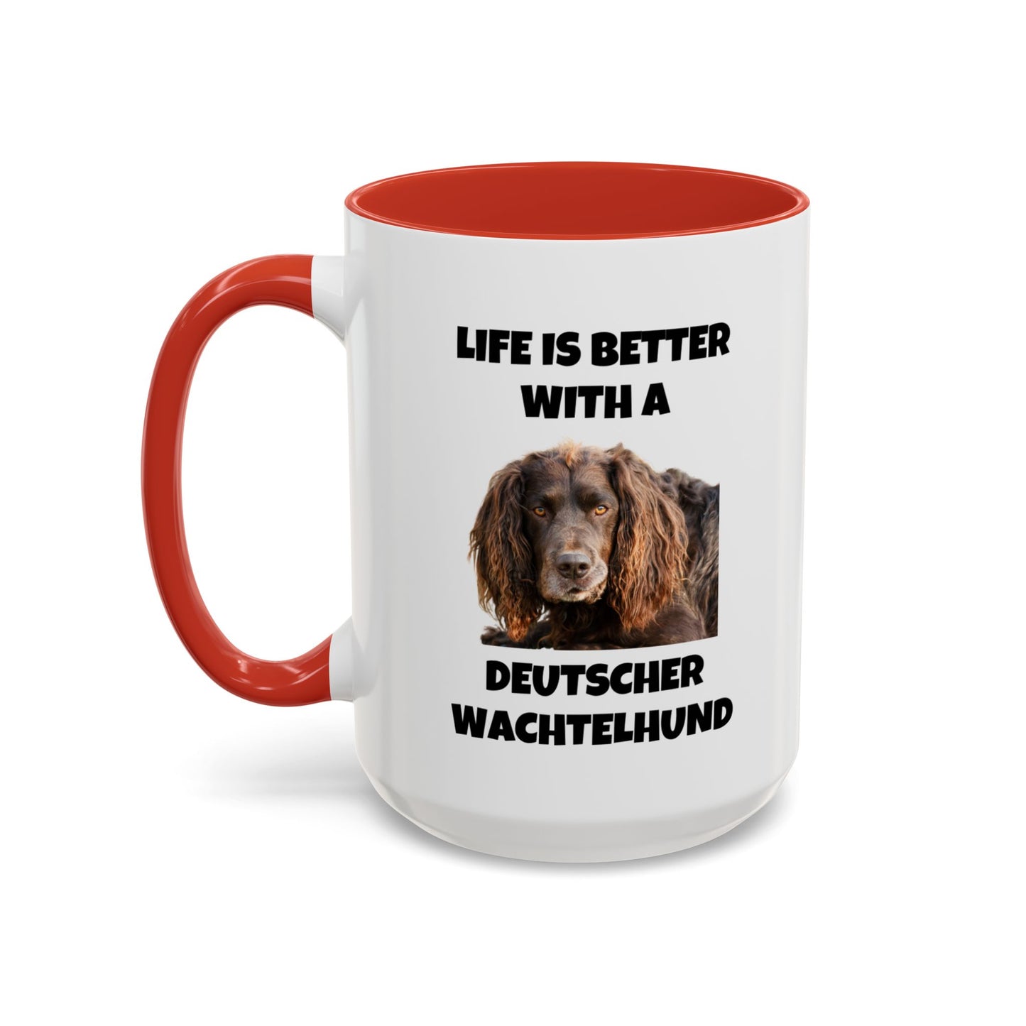 Deutscher Wachtelhund, Life is Better with a Deutscher Wachtelhund, Accent Coffee Mug (11, 15oz)