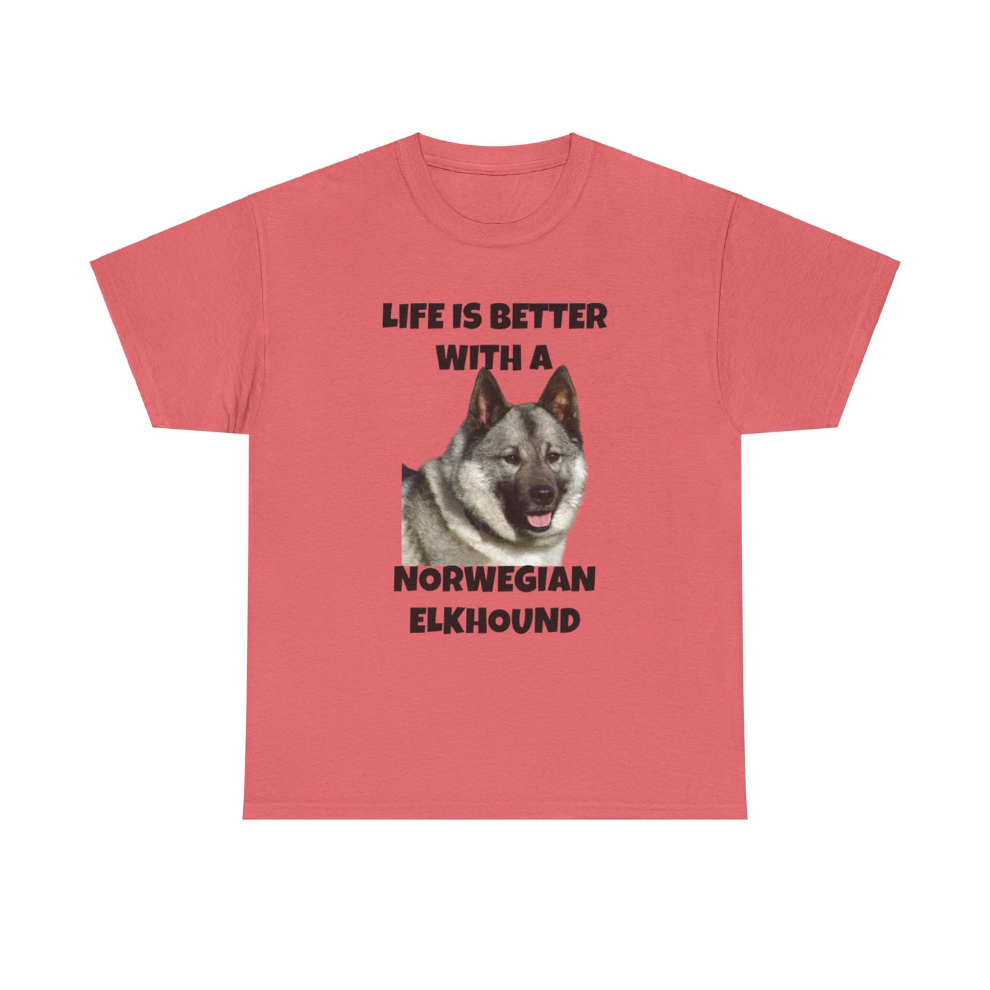 Norwegian Elkhound, Life is Better with a Norwegian Elkhound, Unisex Heavy Cotton Tee