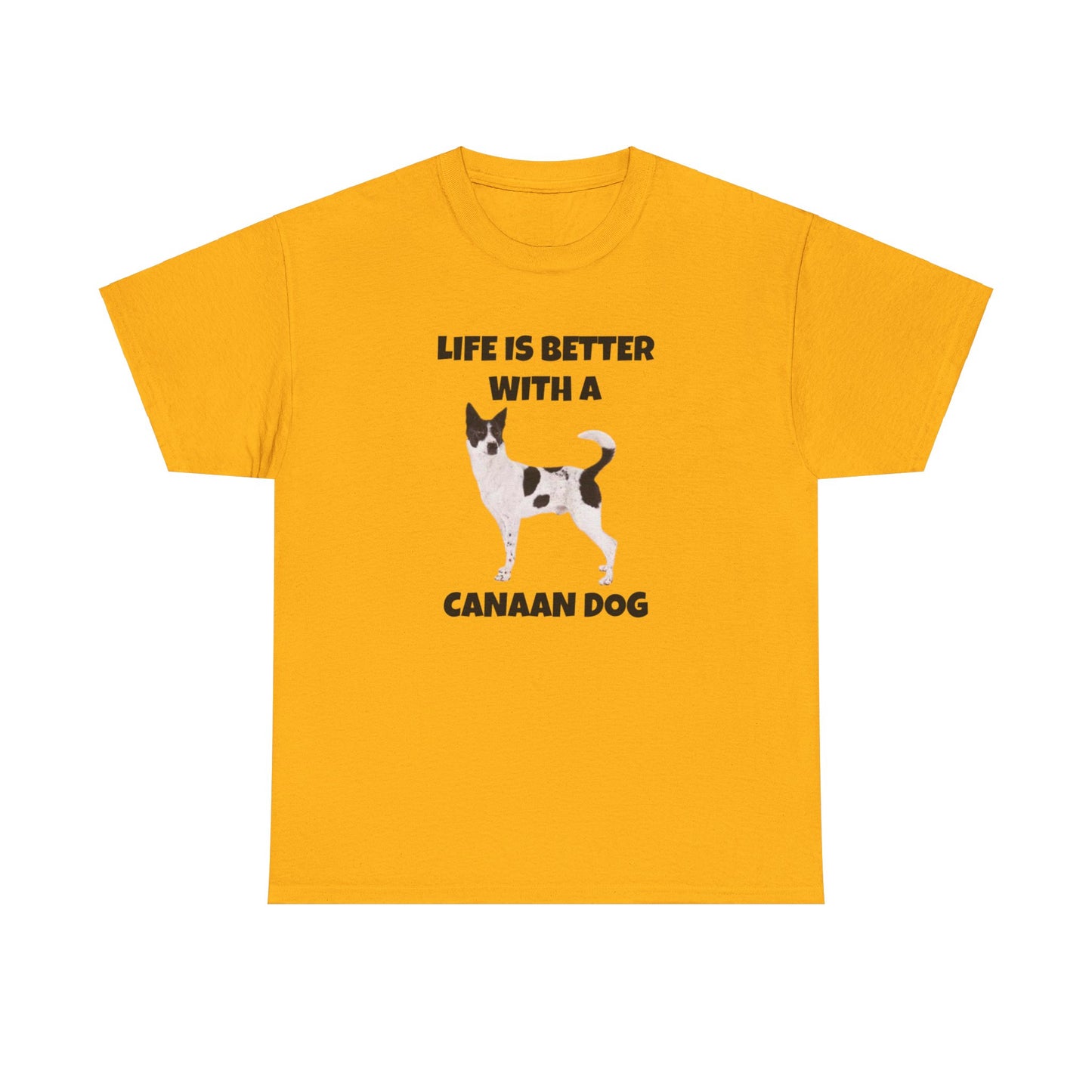 Canaan Dog, Life is Better with a Canaan Dog, Unisex Heavy Cotton Tee